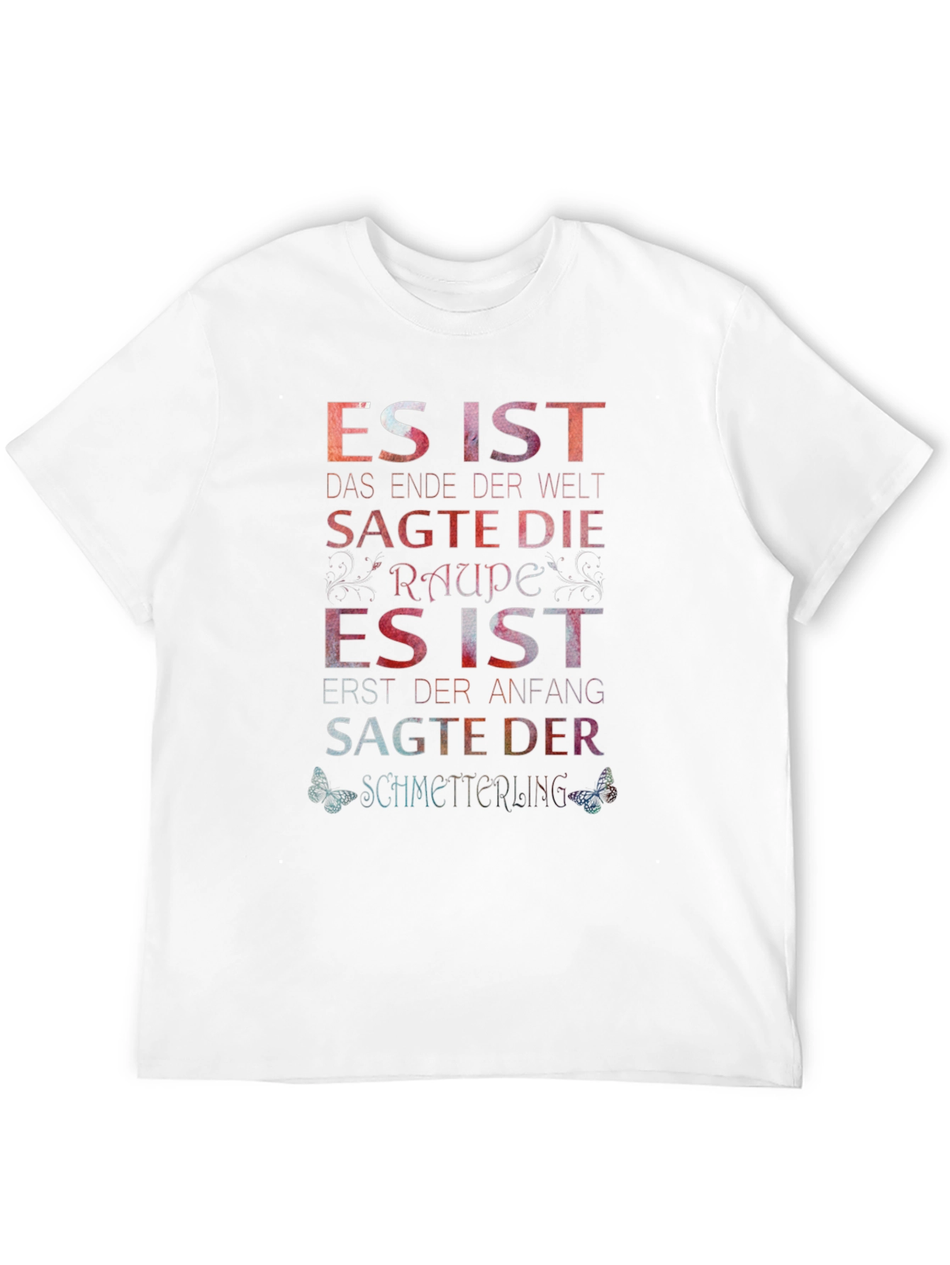 Inspirational German Saying Graphic Tee - Raupe Schmetterling