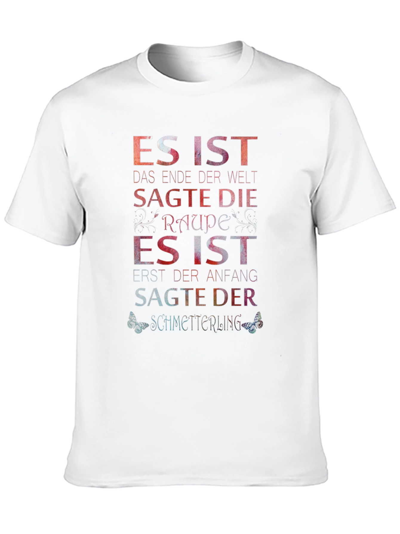 Inspirational German Saying Graphic Tee - Raupe Schmetterling