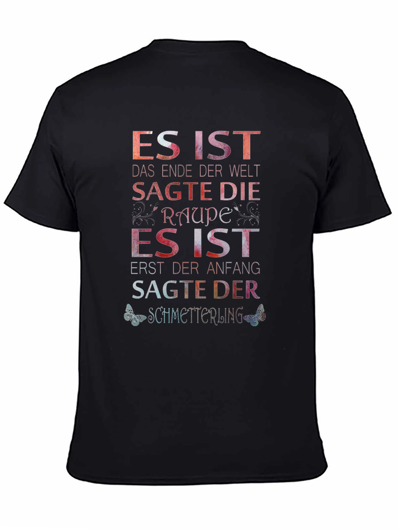 Inspirational German Saying Graphic Tee - Raupe Schmetterling