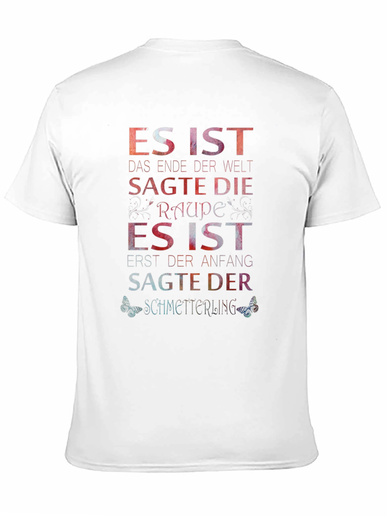 Inspirational German Saying Graphic Tee - Raupe Schmetterling