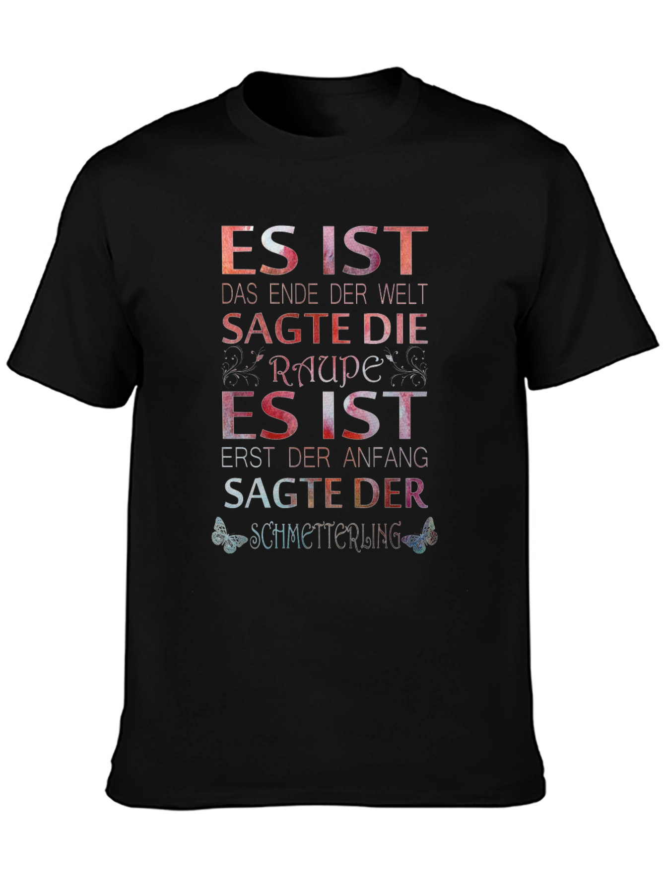 Inspirational German Saying Graphic Tee - Raupe Schmetterling