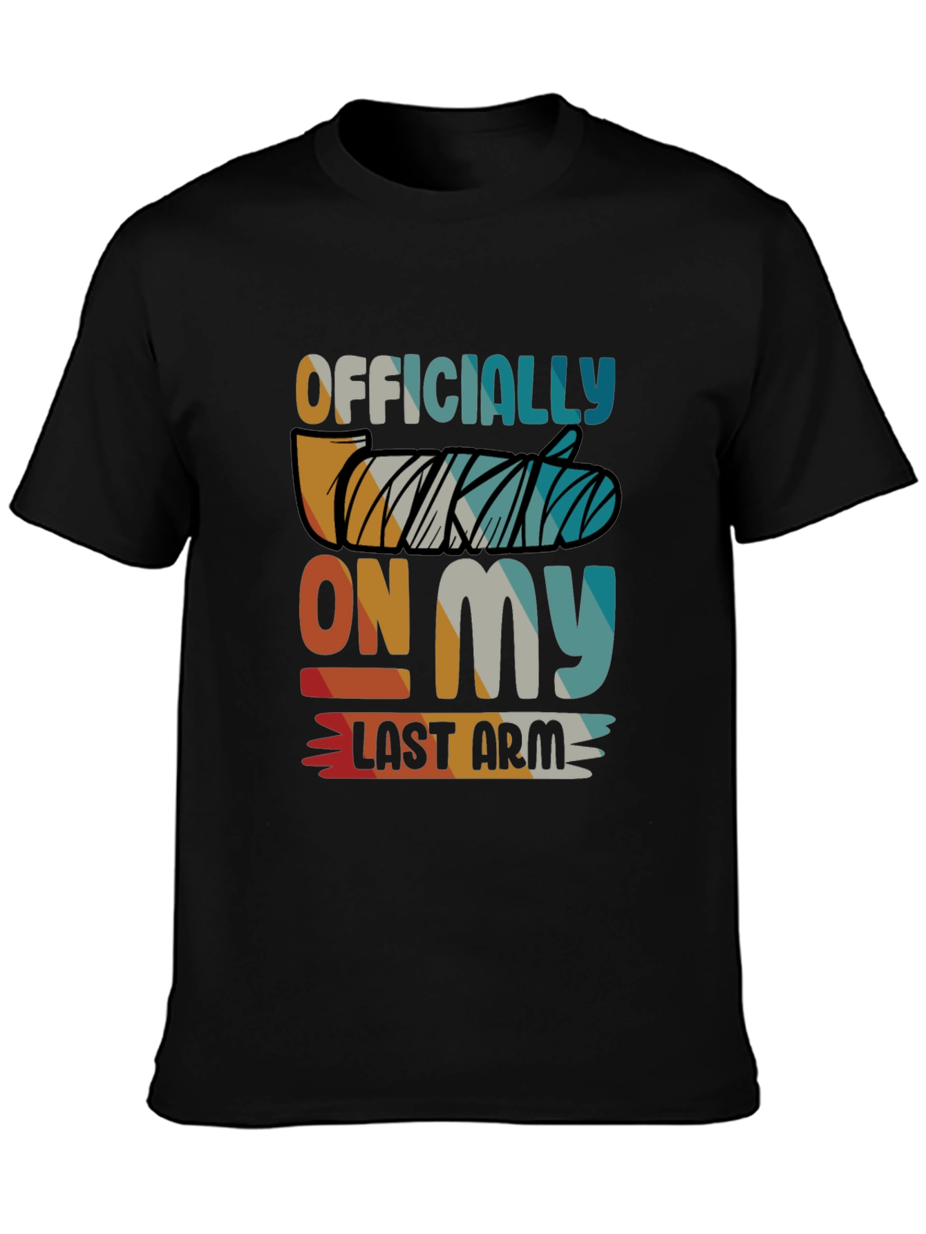 Officially On My Last Arm T-Shirt