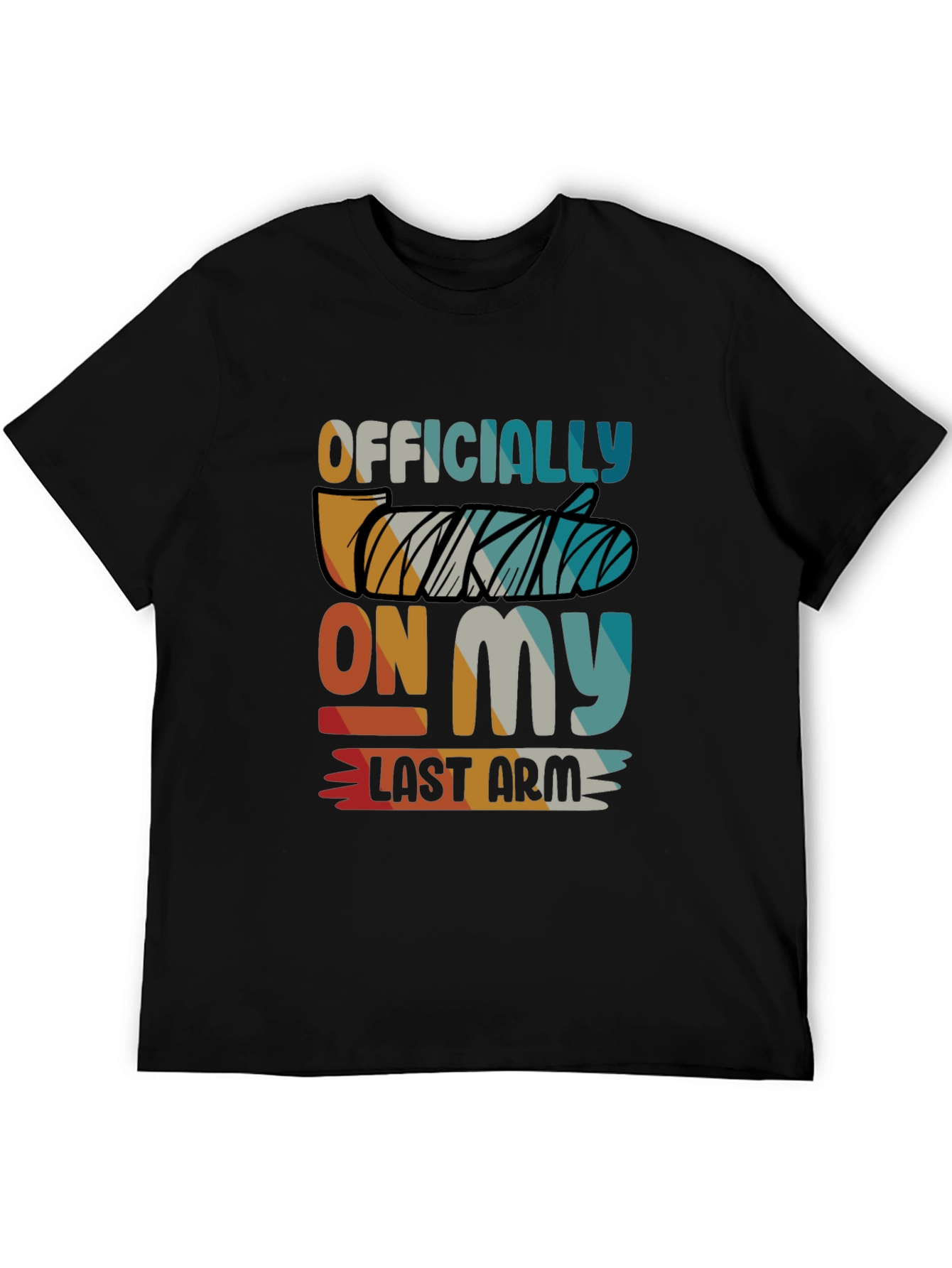 Officially On My Last Arm T-Shirt