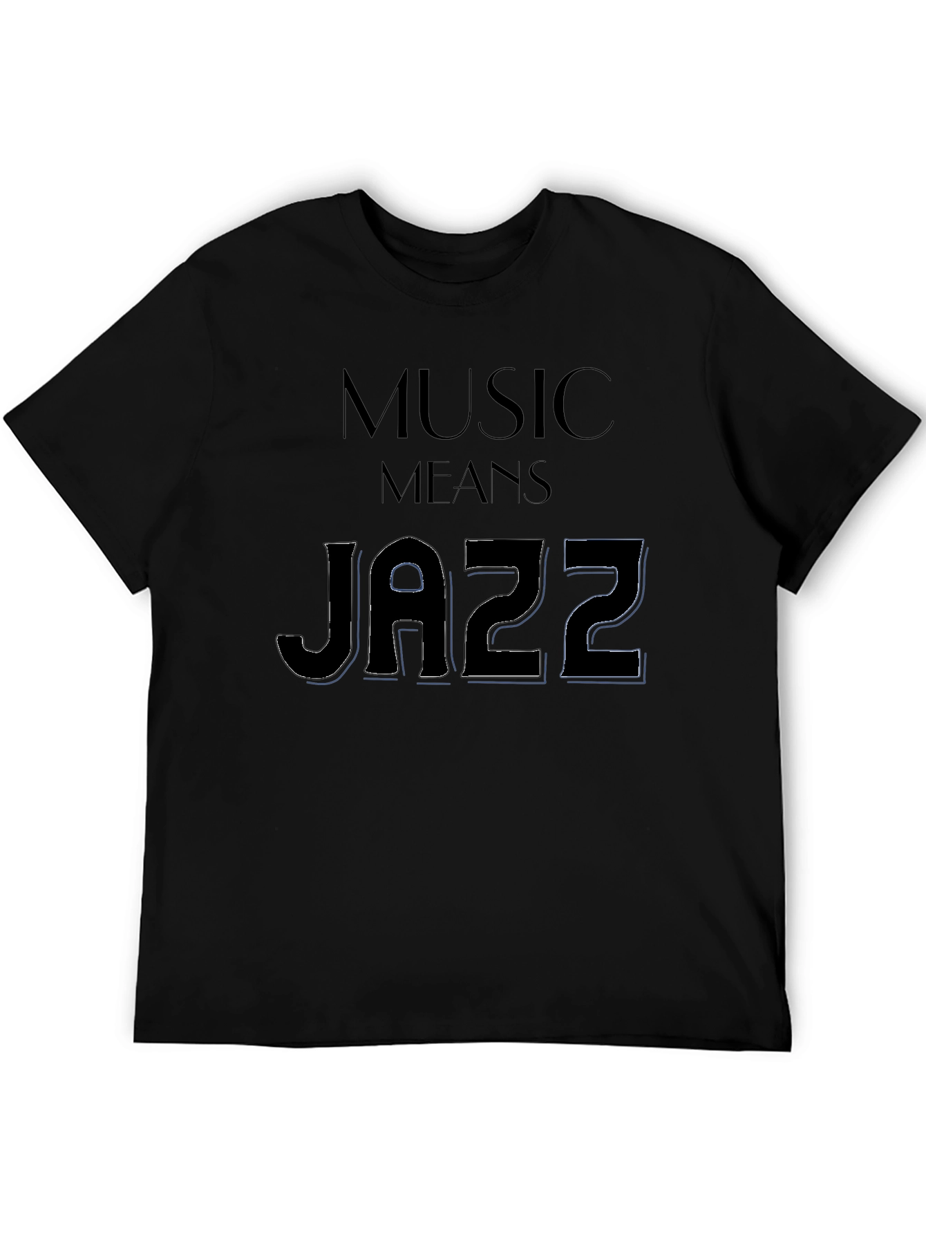 Music Means Jazz Black T-Shirt