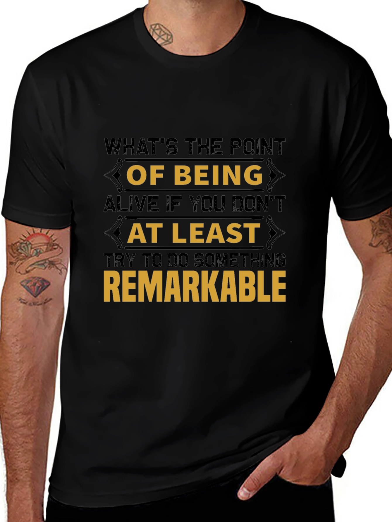Remarkable T-Shirt: Inspirational Quote Design