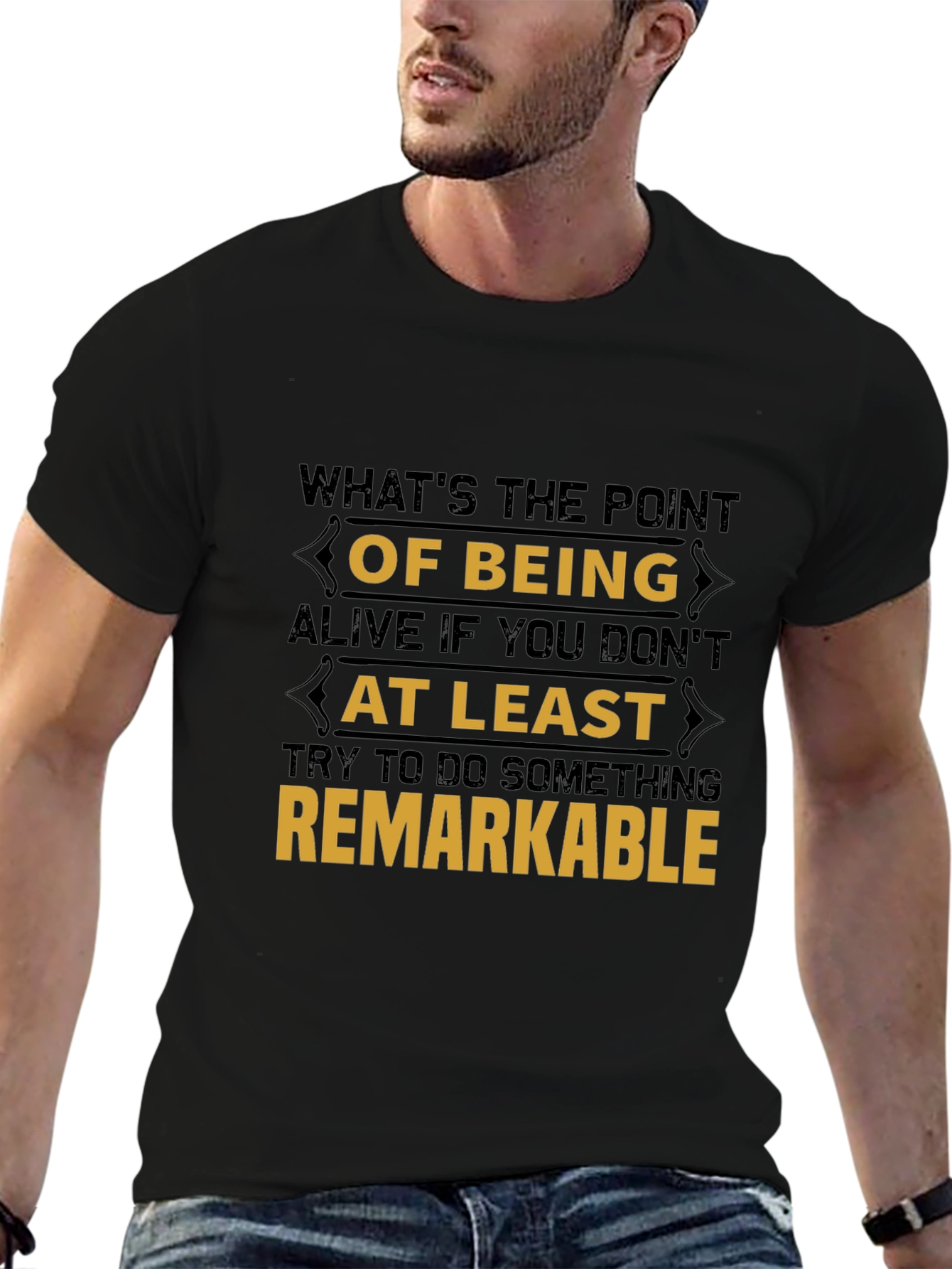 Remarkable T-Shirt: Inspirational Quote Design