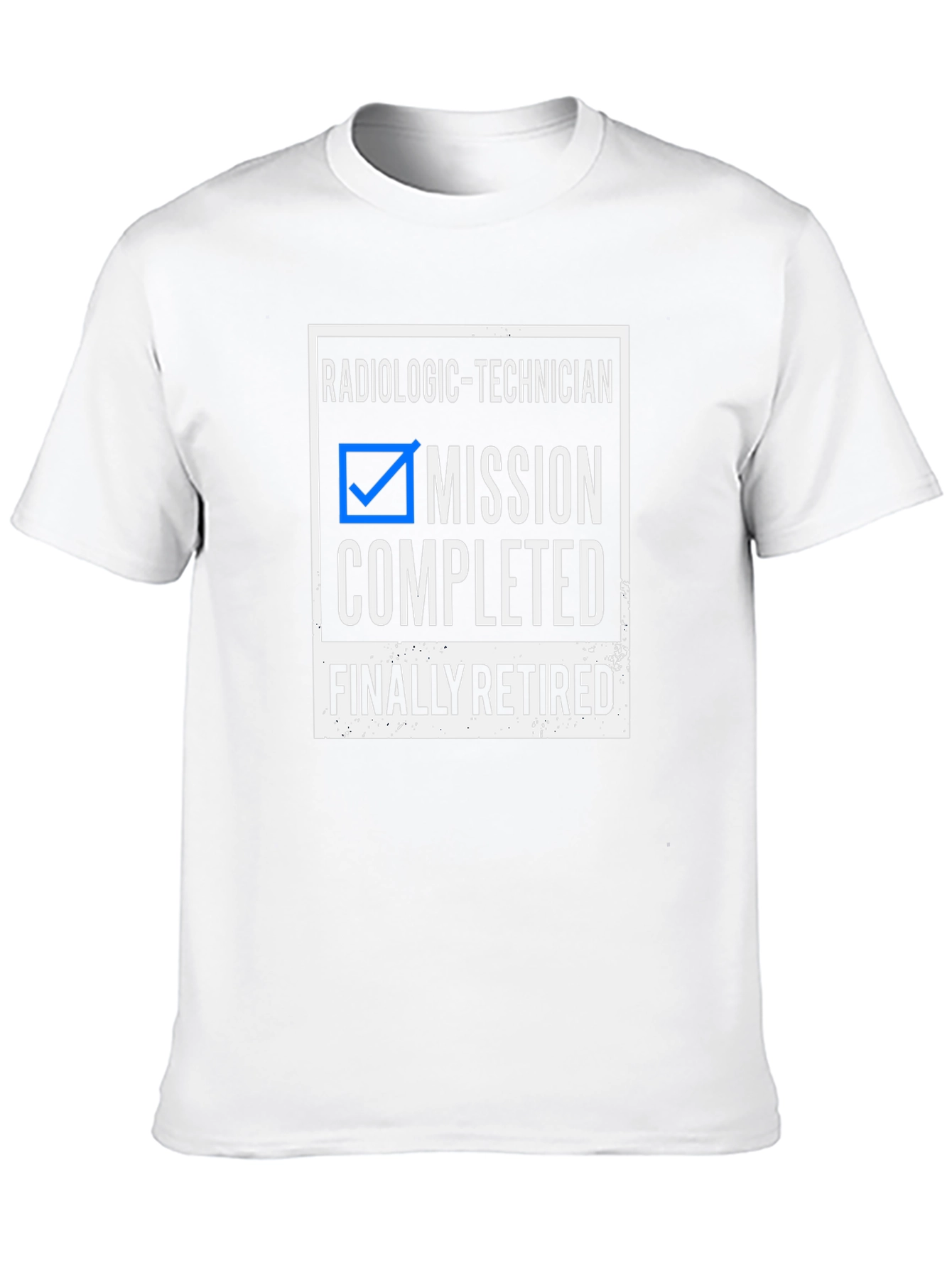 Radiologic Technician Retirement T-Shirt Mission Completed