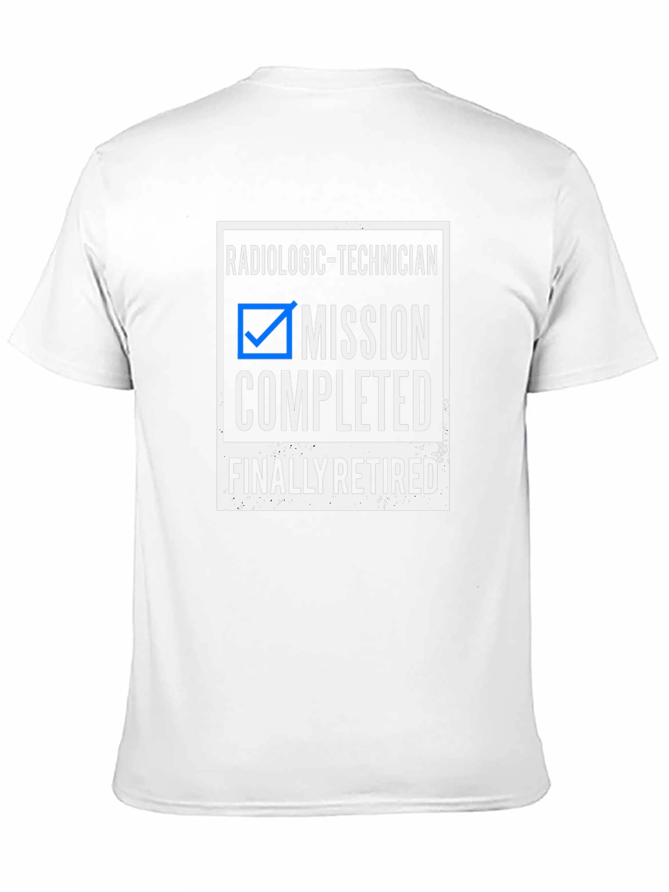Radiologic Technician Retirement T-Shirt Mission Completed