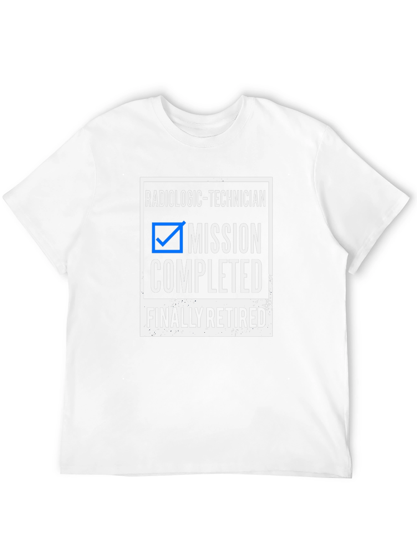 Radiologic Technician Retirement T-Shirt Mission Completed