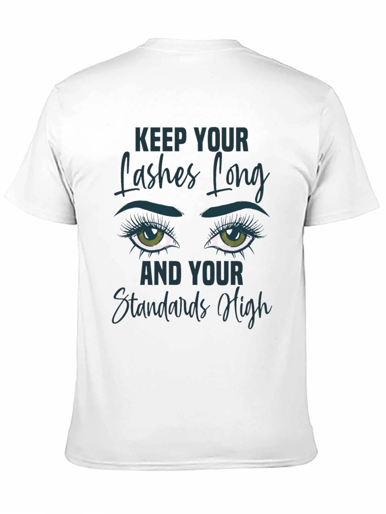 Keep Your Lashes Long T-Shirt