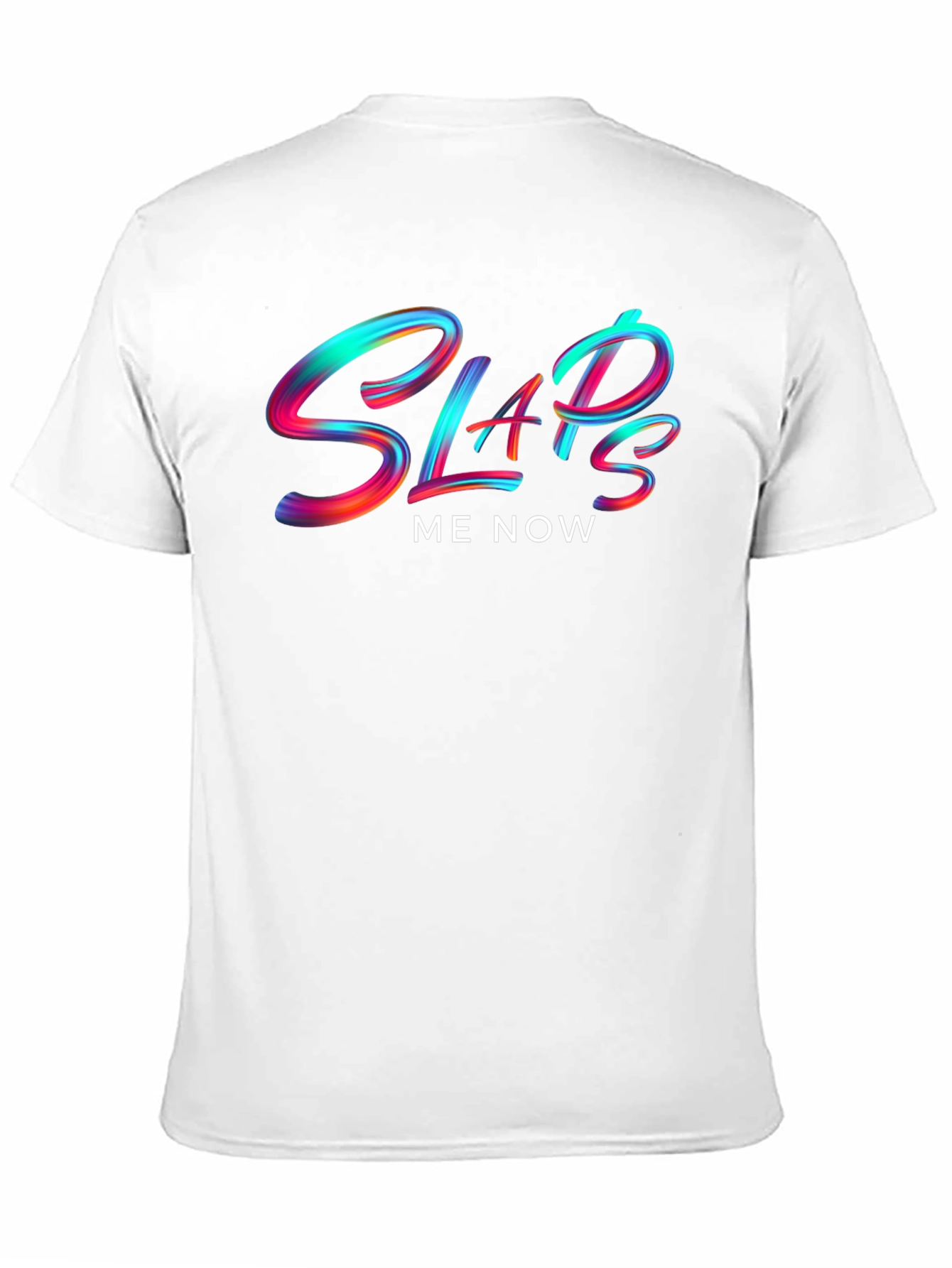 Slaps Me Now Graphic T-Shirt - Bold Statement Tee