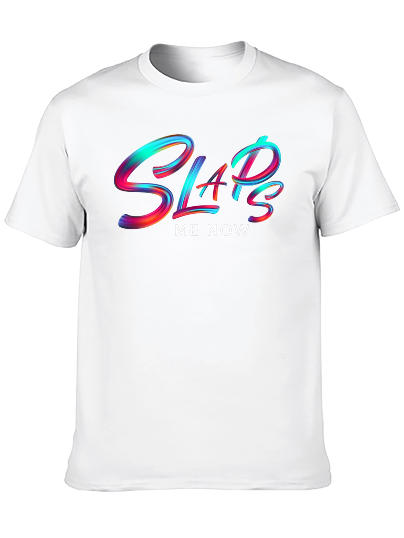 Slaps Me Now Graphic T-Shirt - Bold Statement Tee