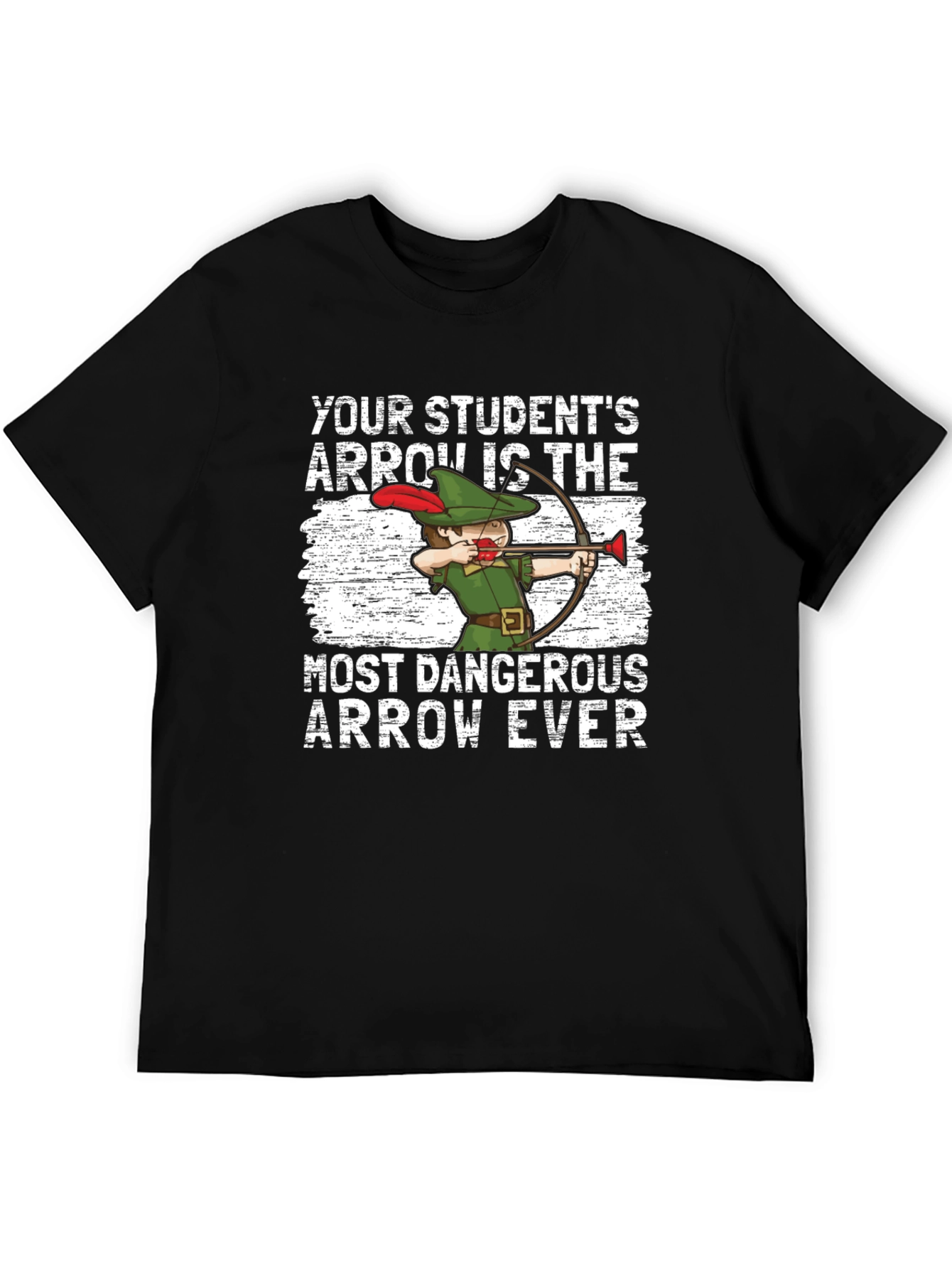 Funny Teacher T-Shirt: Dangerous Student Arrow