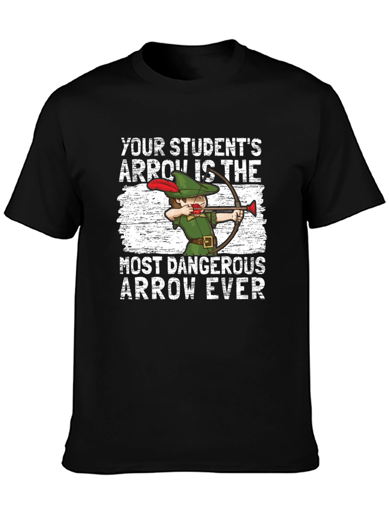 Funny Teacher T-Shirt: Dangerous Student Arrow
