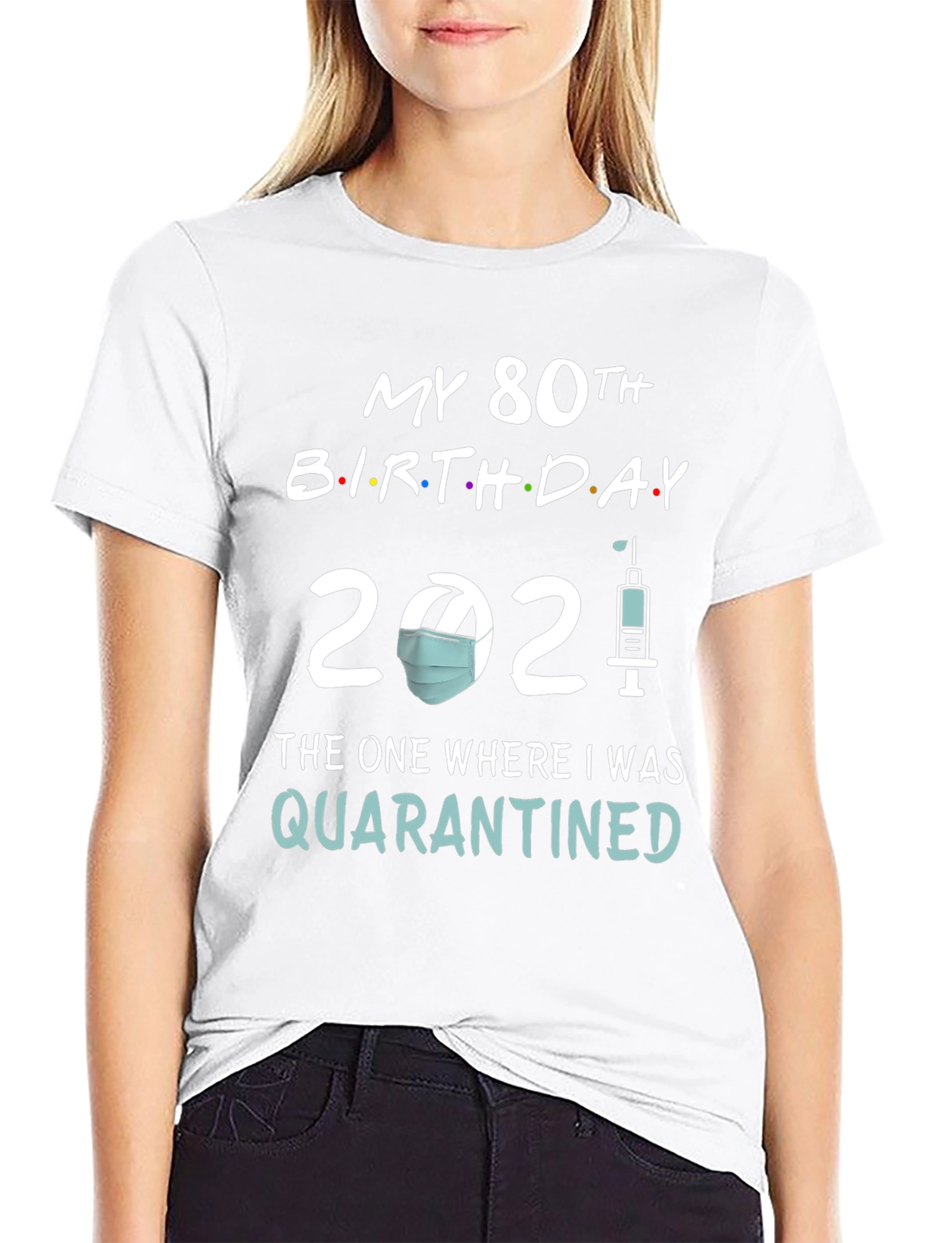 80th Birthday Quarantine 2021 T-Shirt