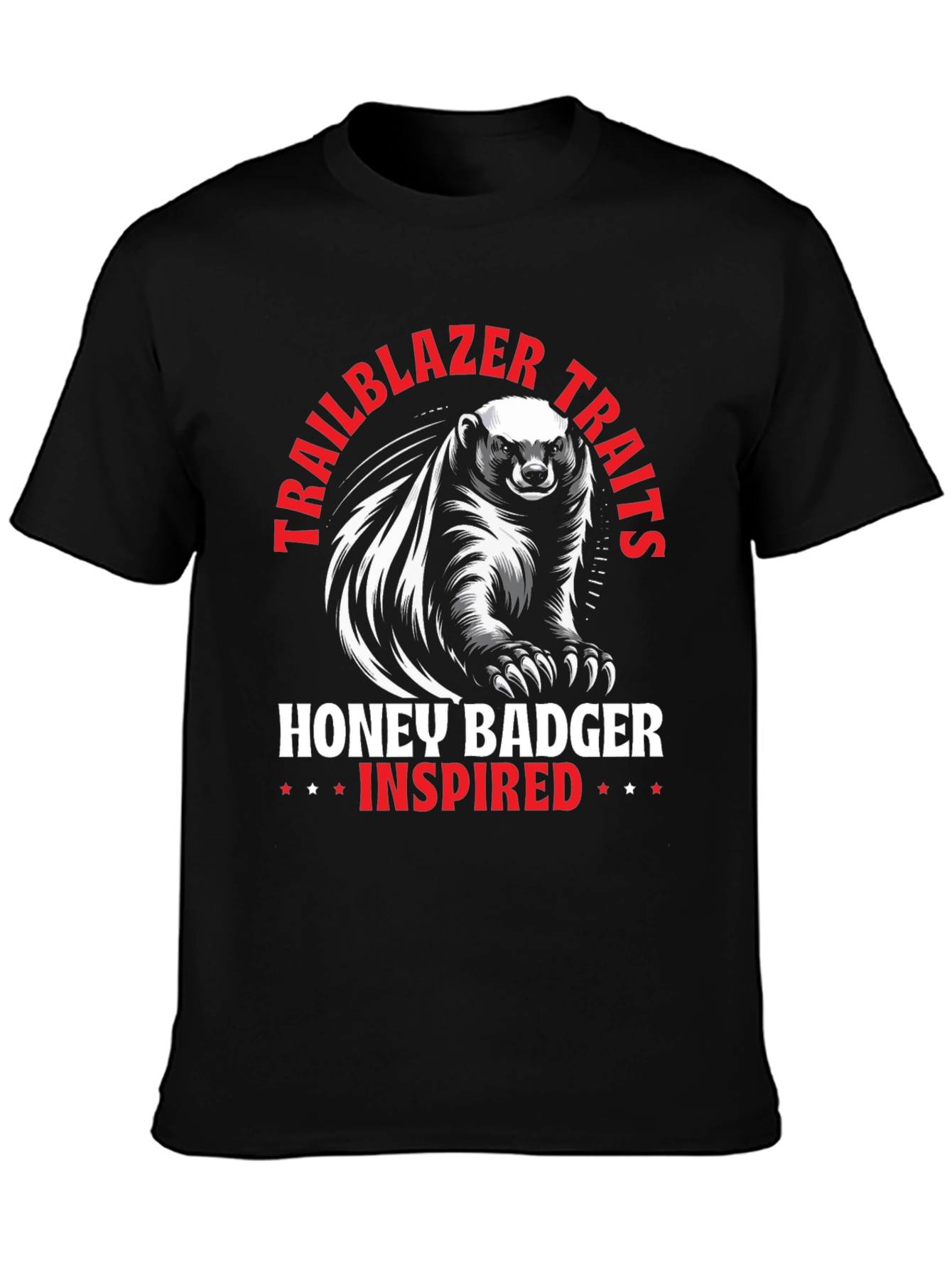 Honey Badger Inspired T-Shirt - Trailblazer Traits