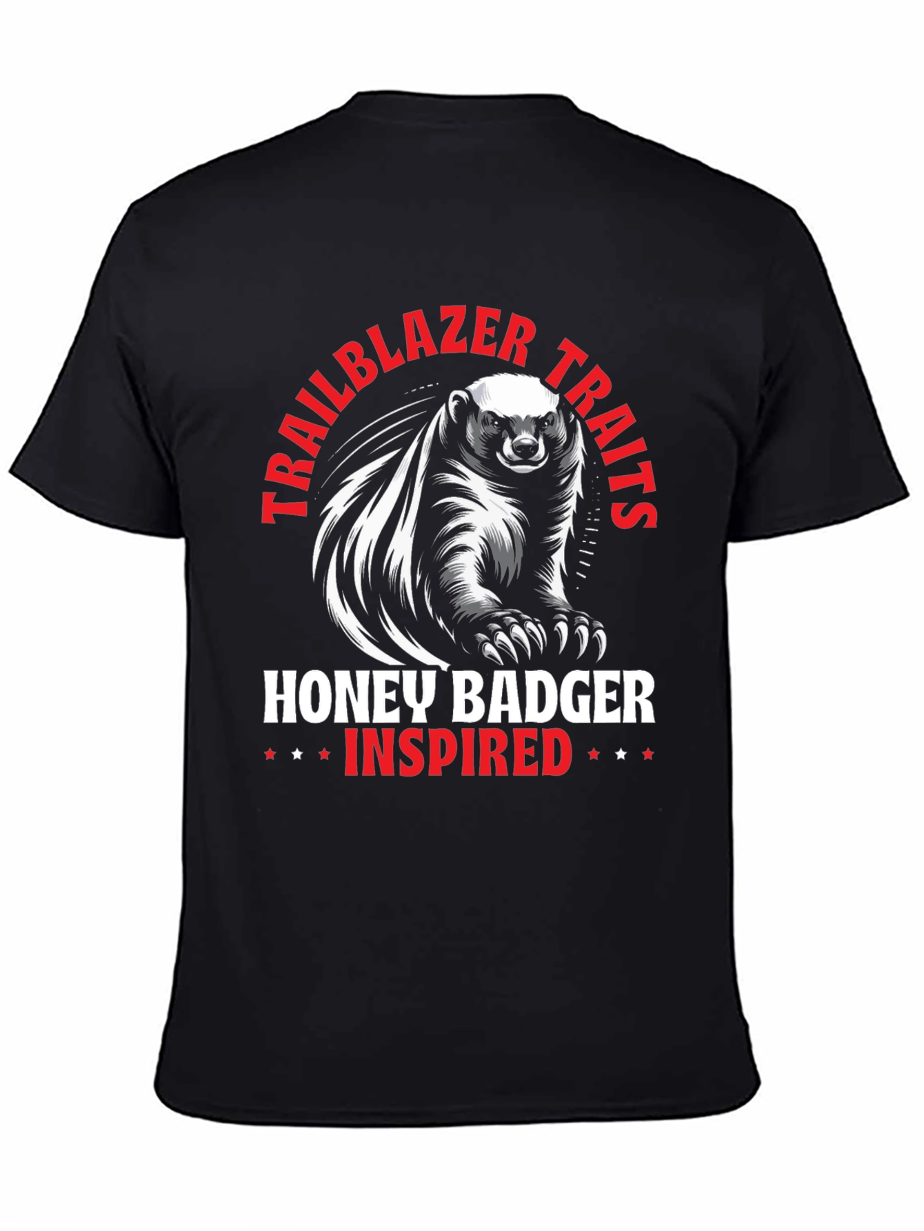 Honey Badger Inspired T-Shirt - Trailblazer Traits