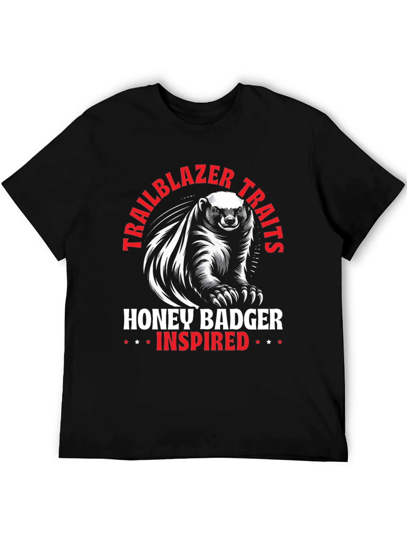 Honey Badger Inspired T-Shirt - Trailblazer Traits