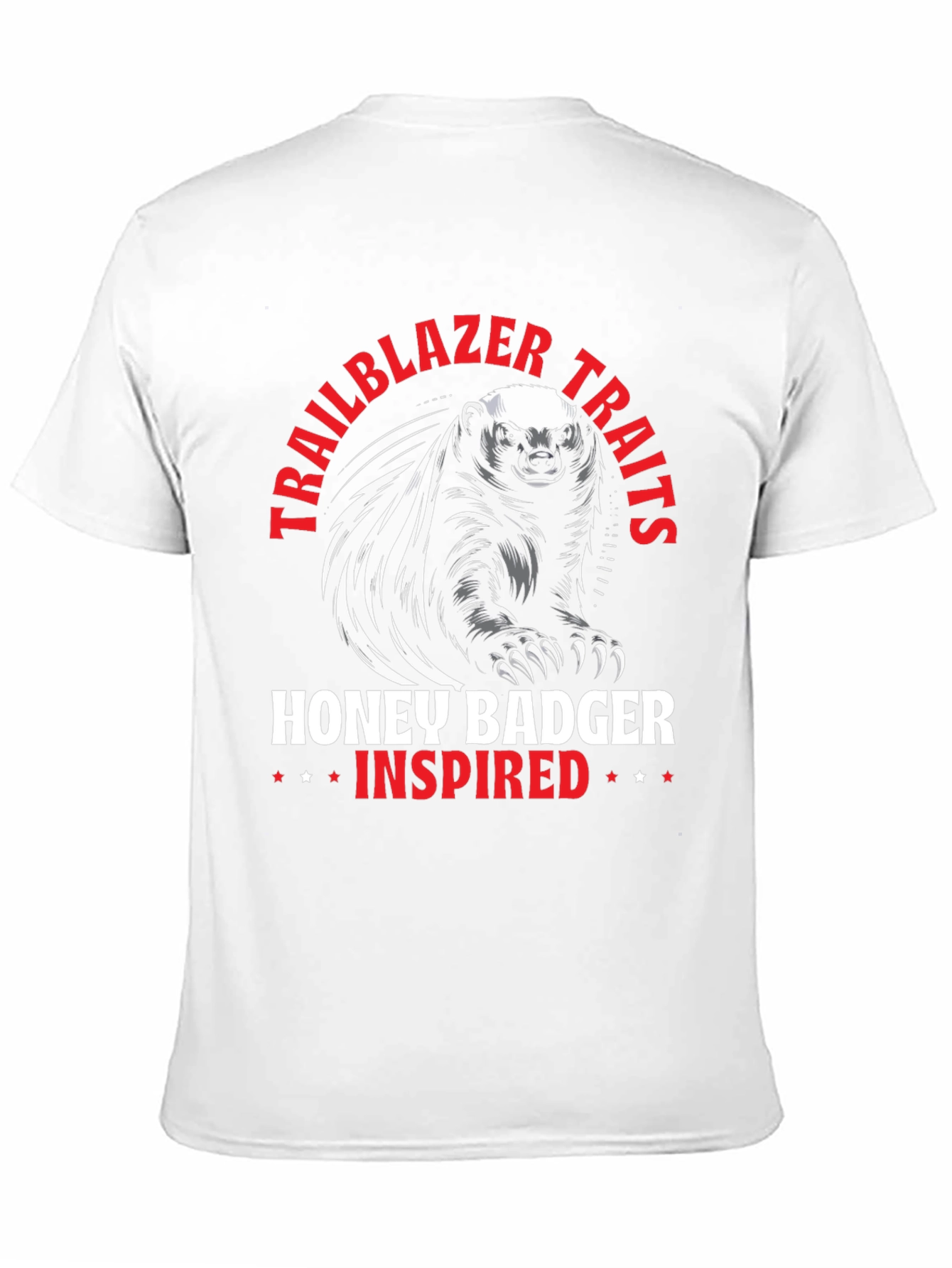 Honey Badger Inspired T-Shirt - Trailblazer Traits