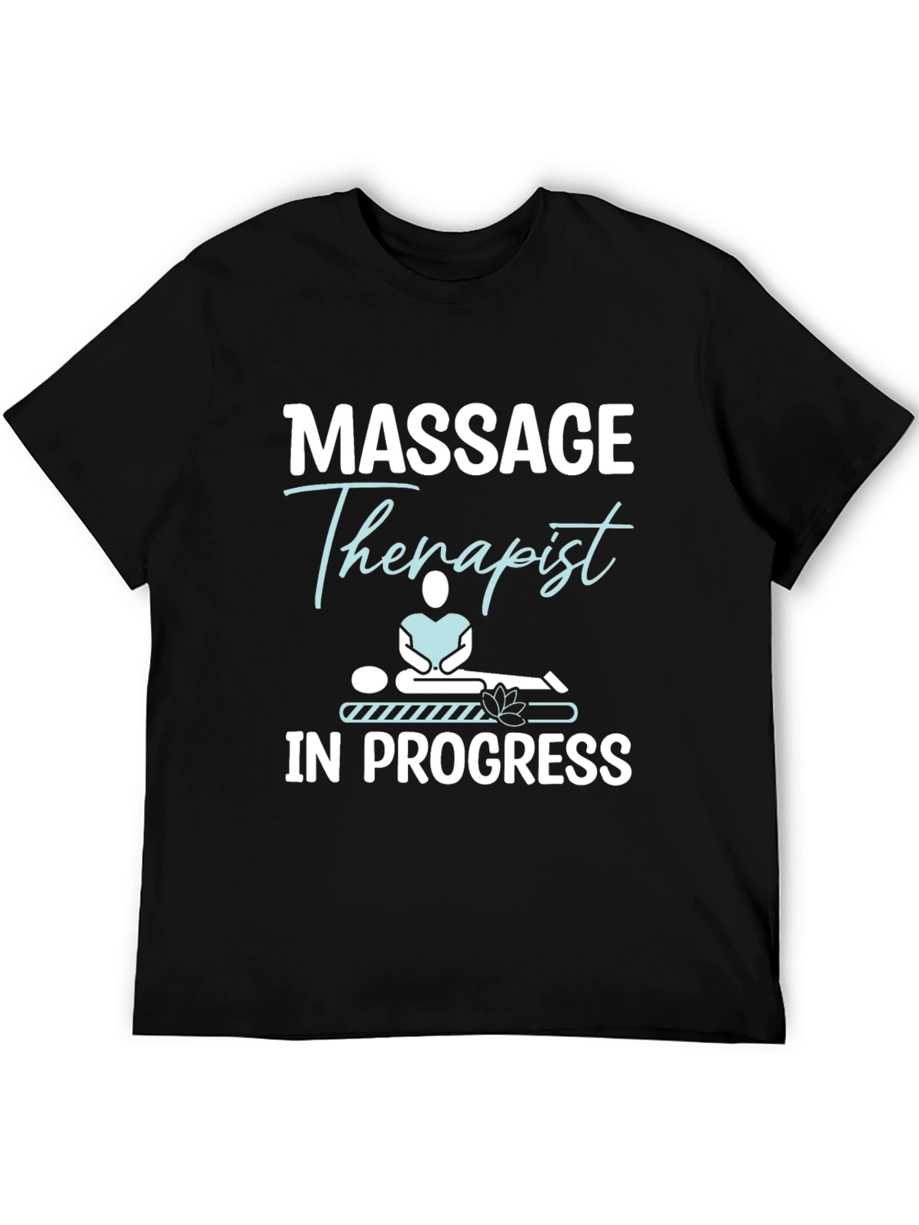 Massage Therapist In Progress Funny T-Shirt