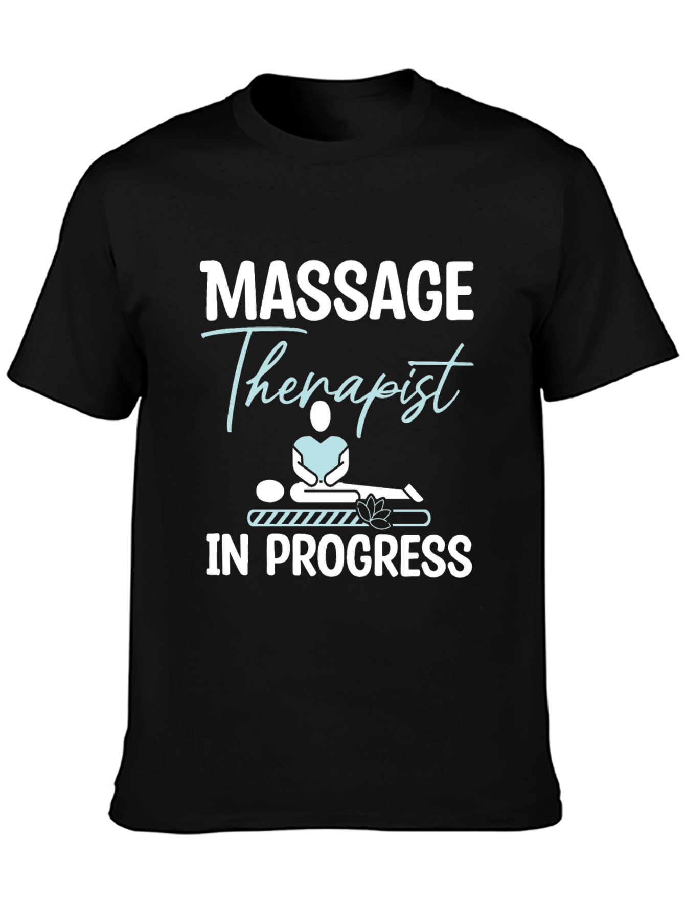 Massage Therapist In Progress Funny T-Shirt