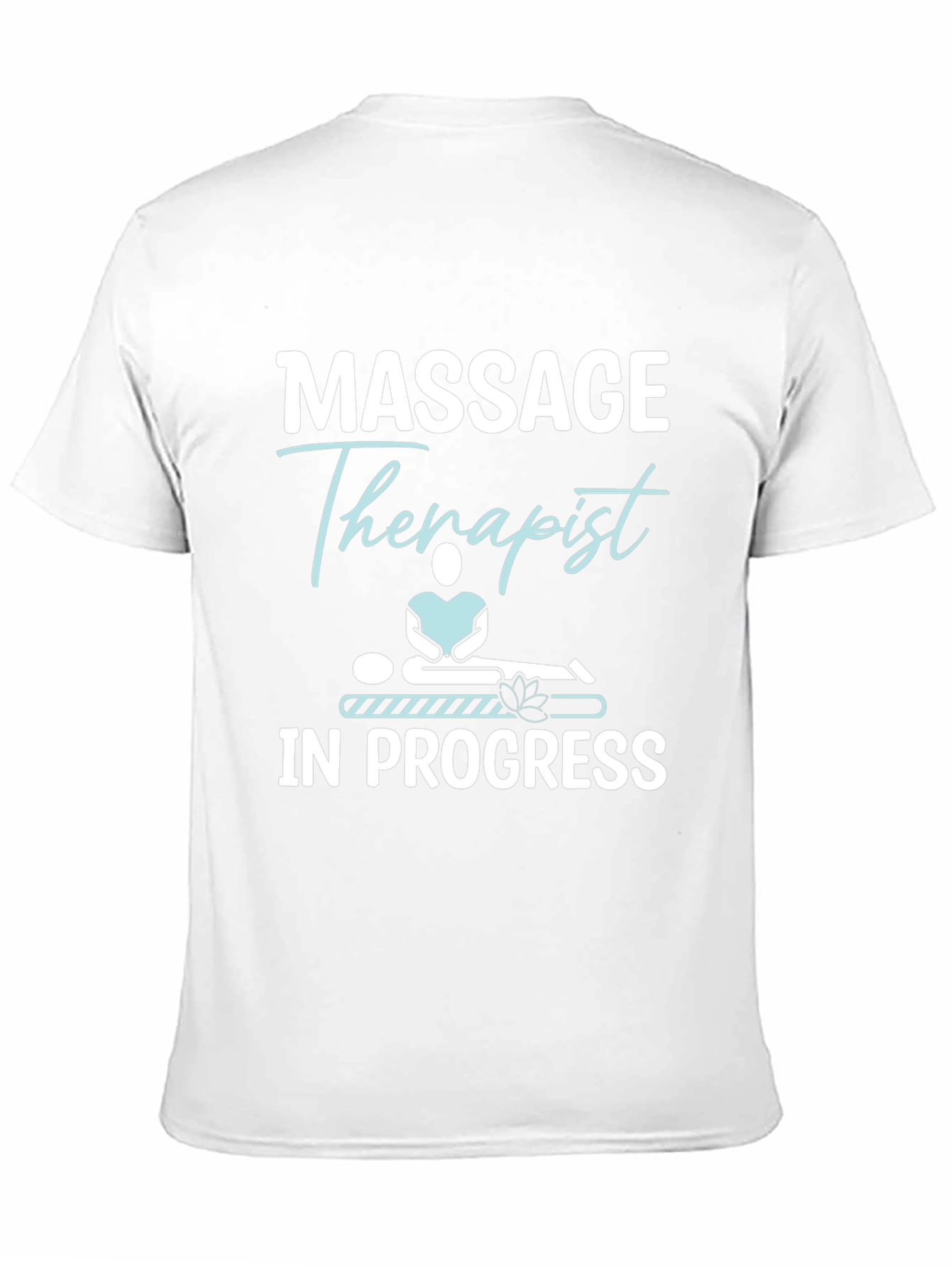 Massage Therapist In Progress Funny T-Shirt