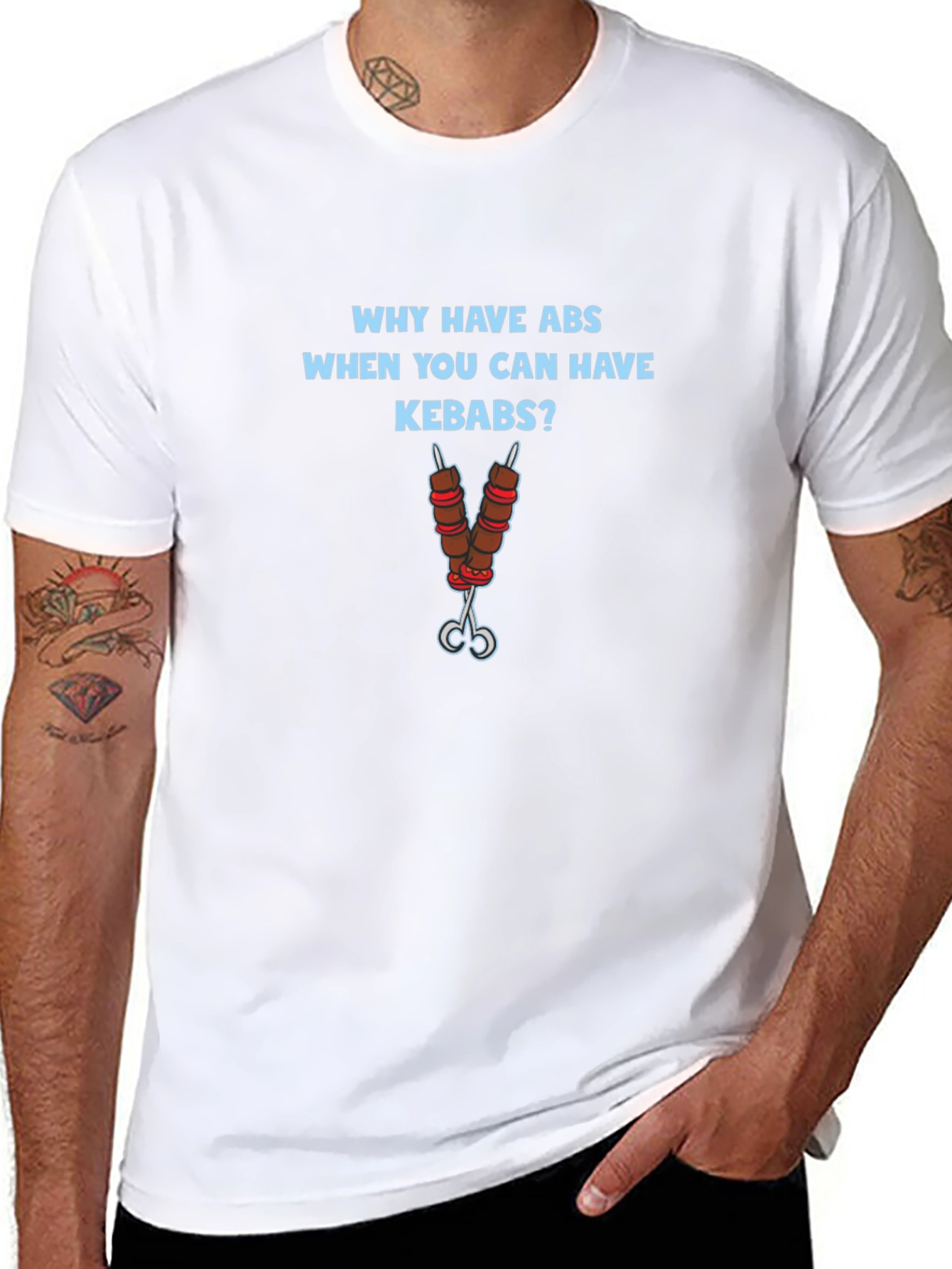 Why Have Abs Kebab T-Shirt