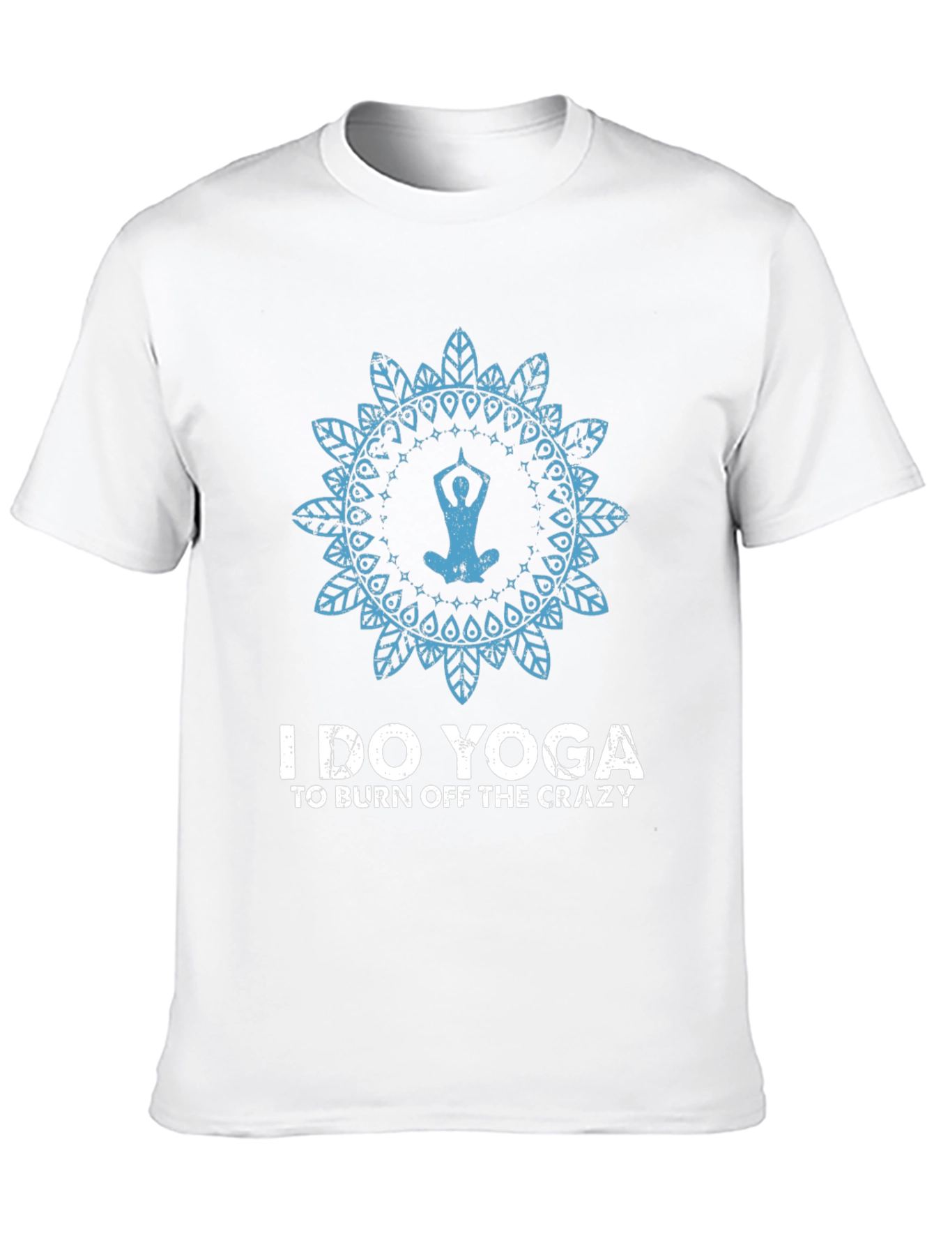 Yoga Mandala T-Shirt: Burn Off The Crazy
