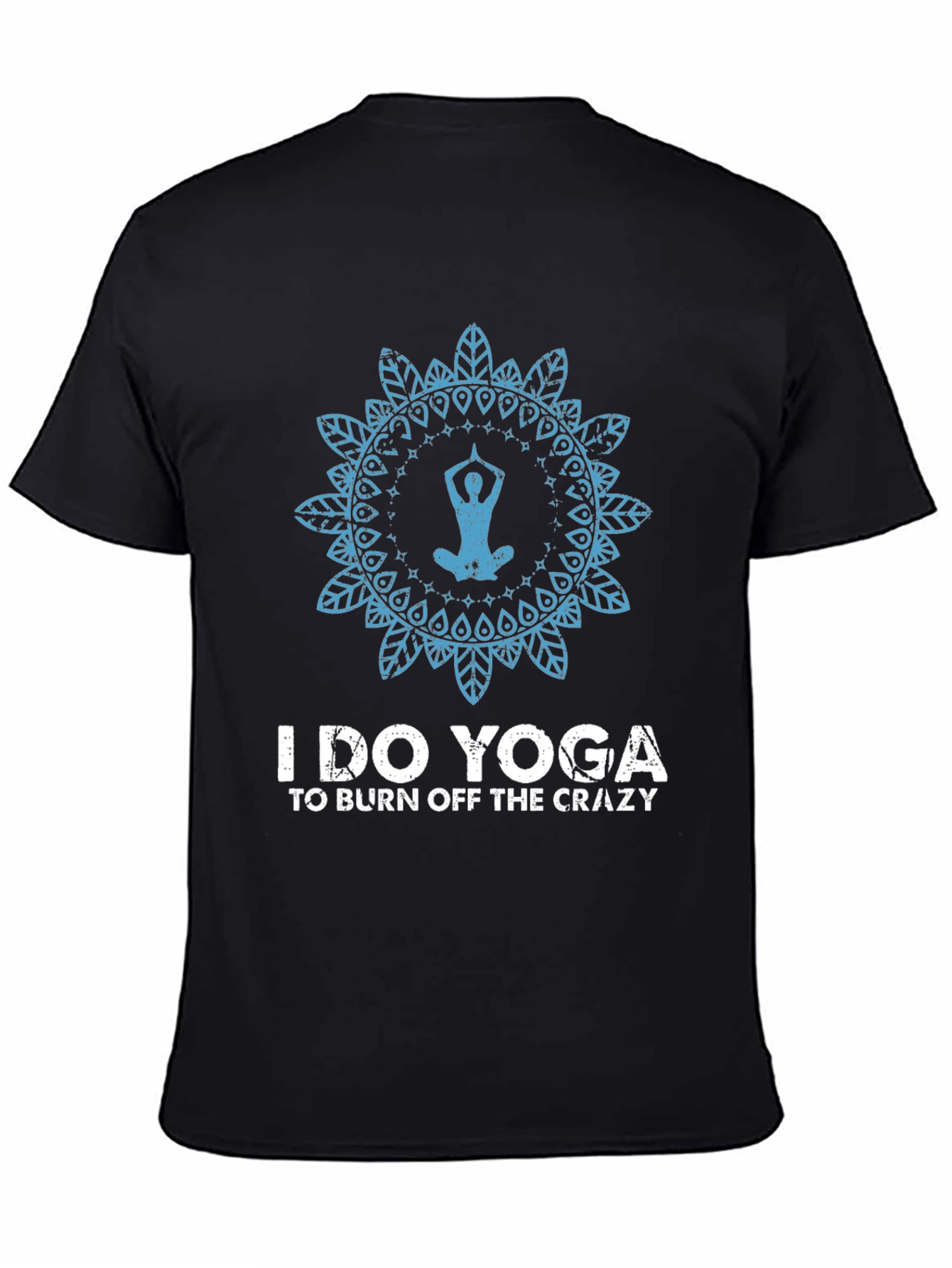 Yoga Mandala T-Shirt: Burn Off The Crazy