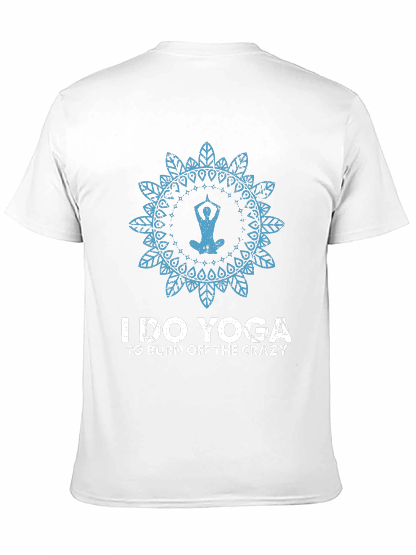 Yoga Mandala T-Shirt: Burn Off The Crazy