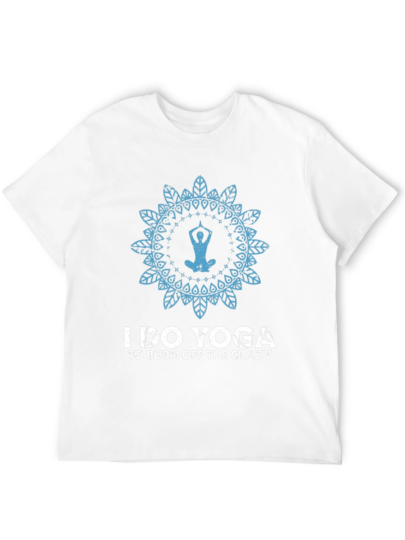Yoga Mandala T-Shirt: Burn Off The Crazy