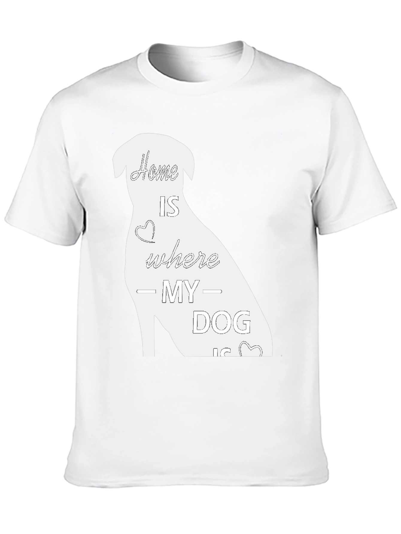 Home is Where My Dog Is T-Shirt