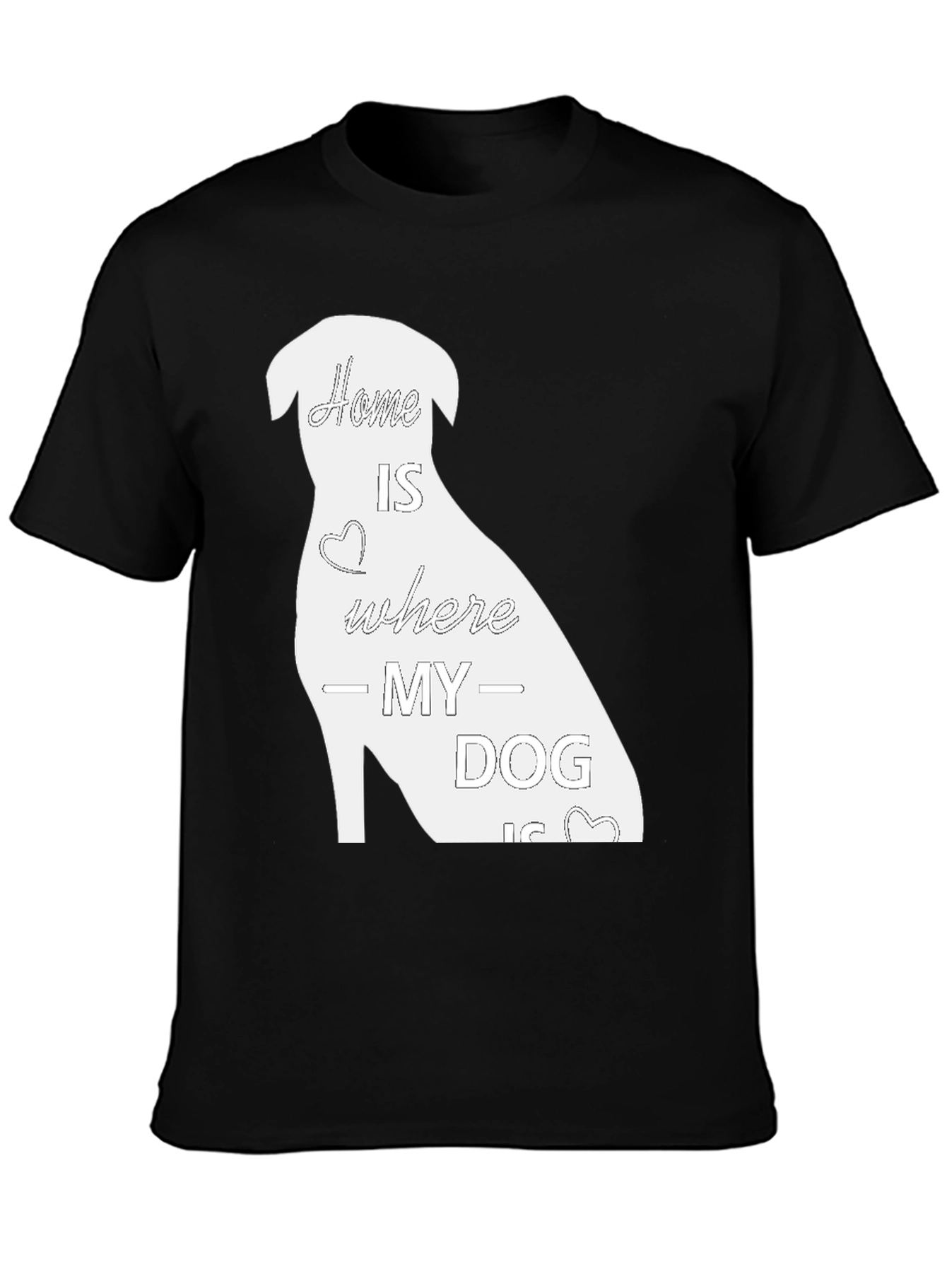 Home is Where My Dog Is T-Shirt