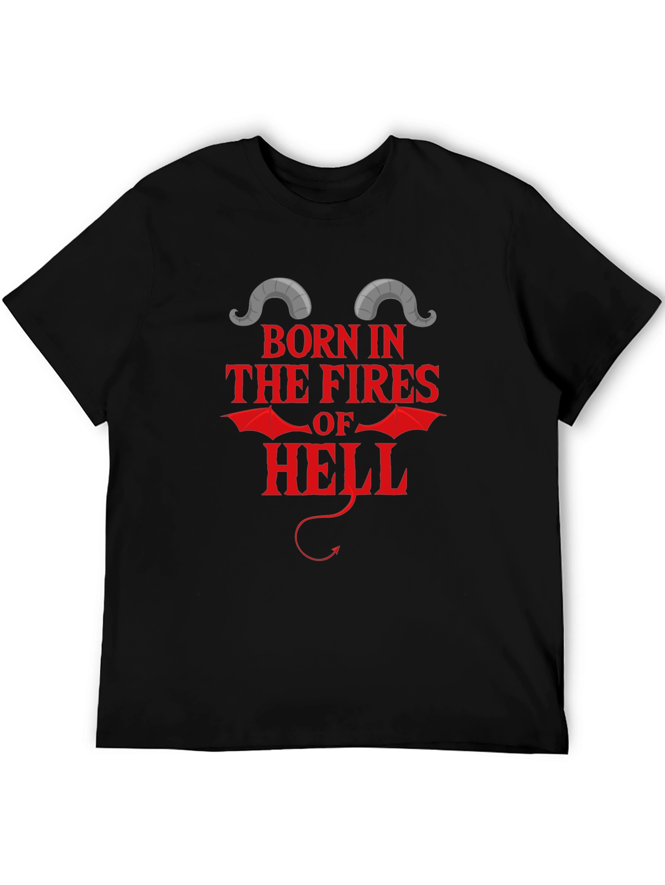 Born in the Fires of Hell T-Shirt
