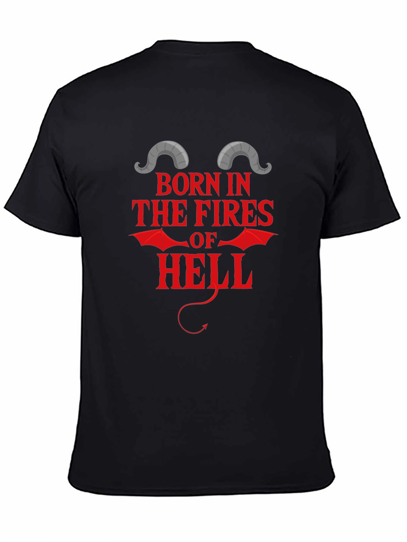 Born in the Fires of Hell T-Shirt