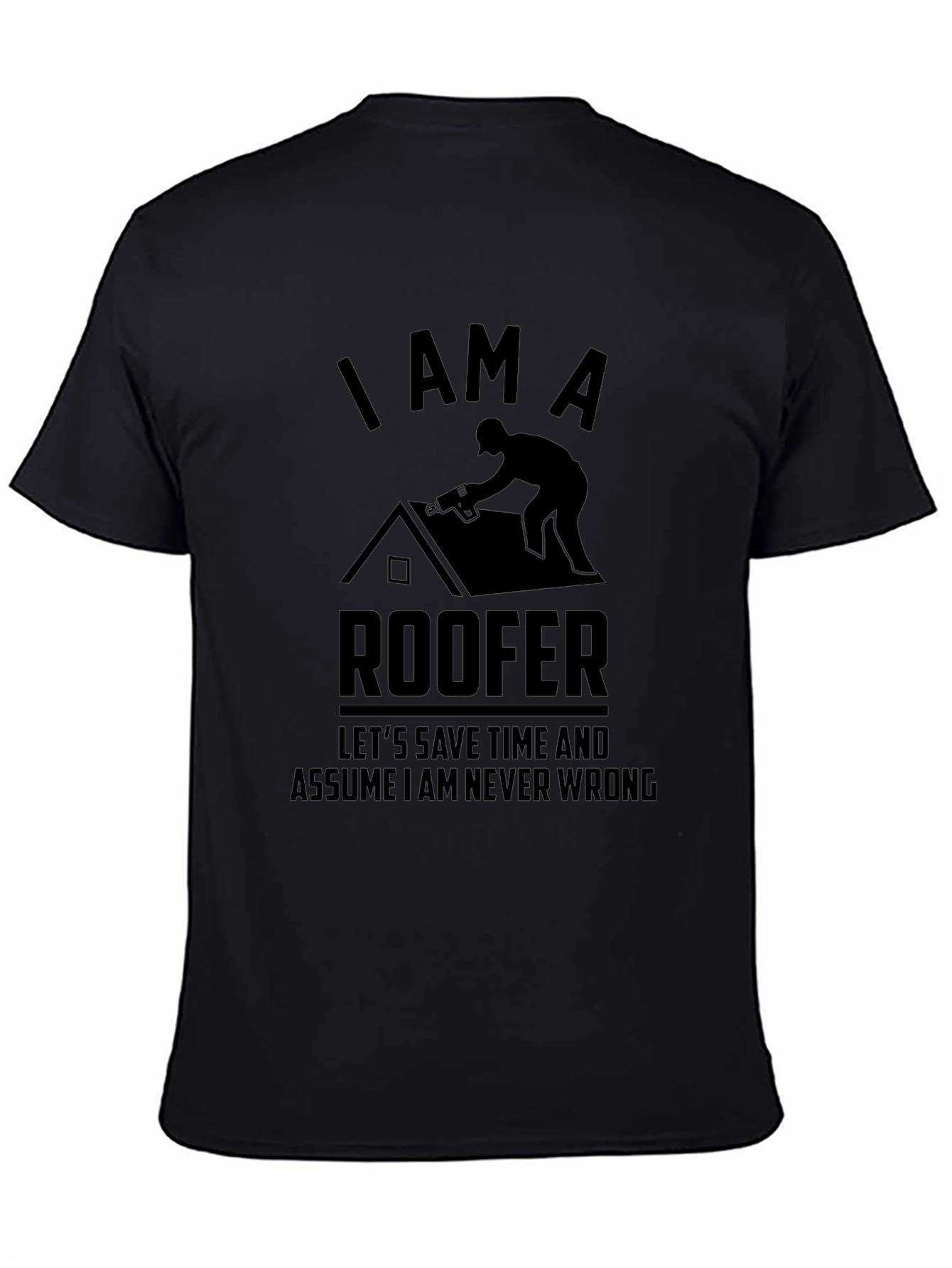 I AM A ROOFER T-Shirt