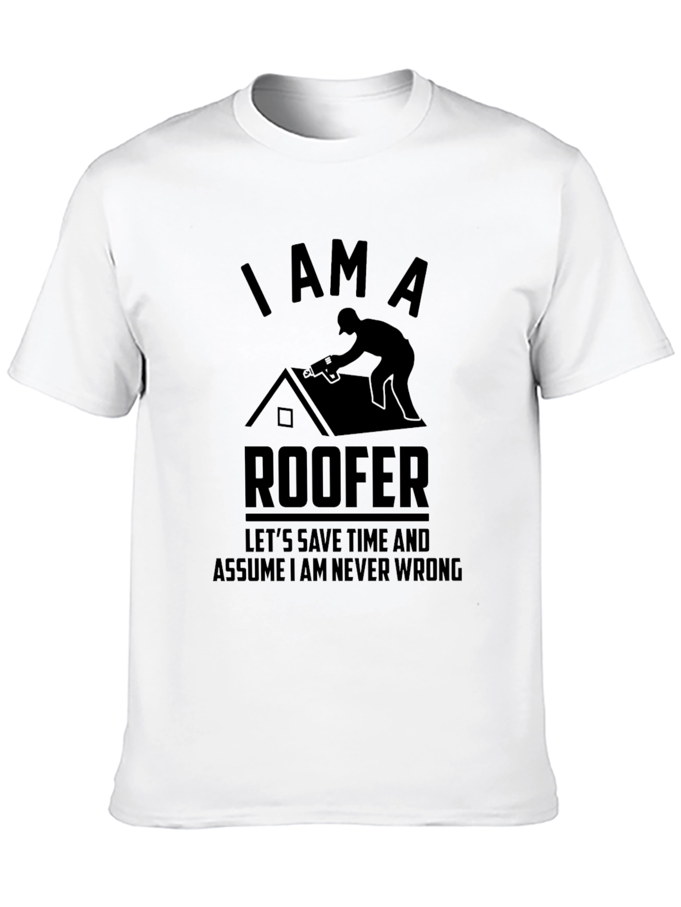 I AM A ROOFER T-Shirt