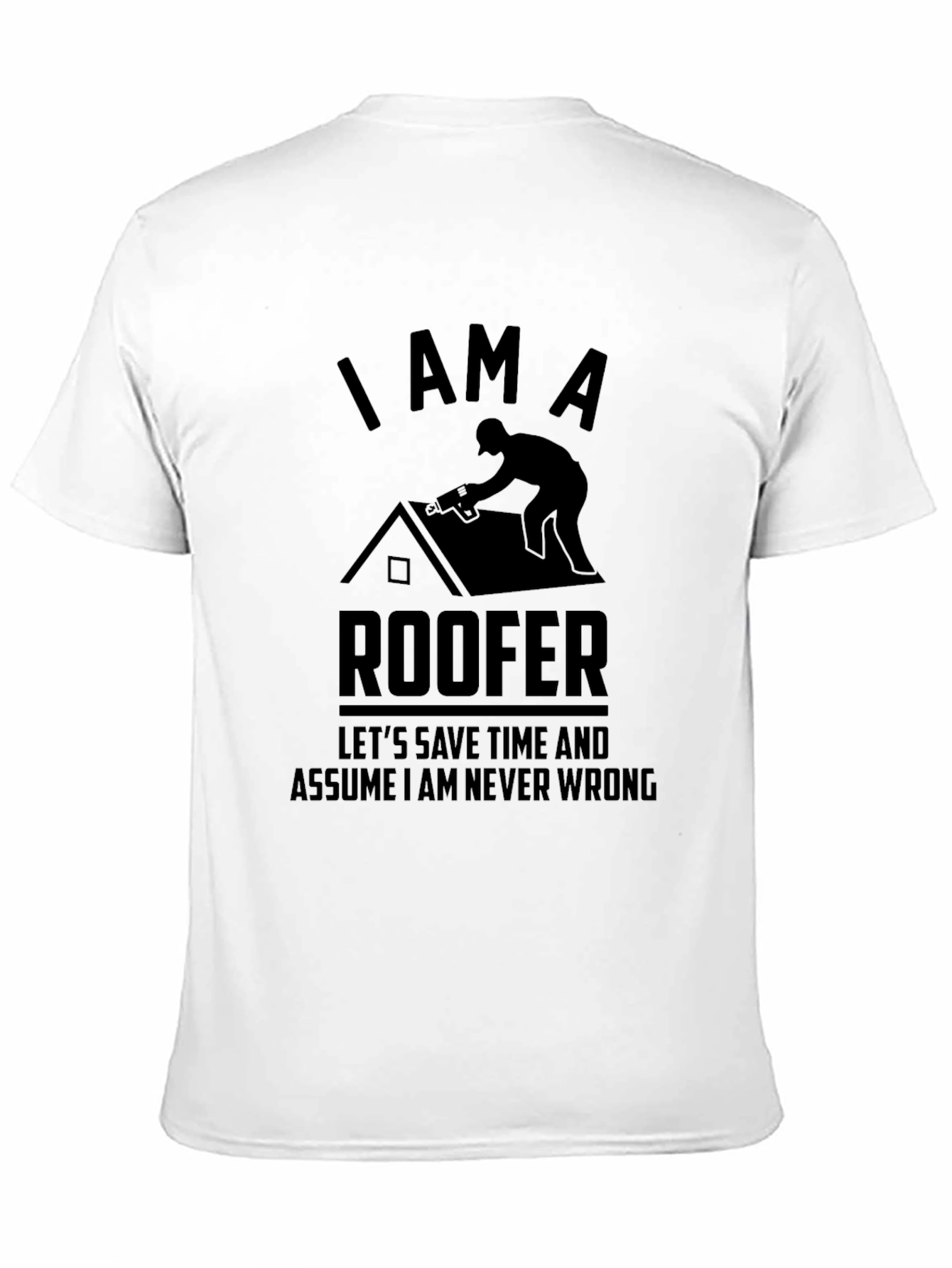 I AM A ROOFER T-Shirt