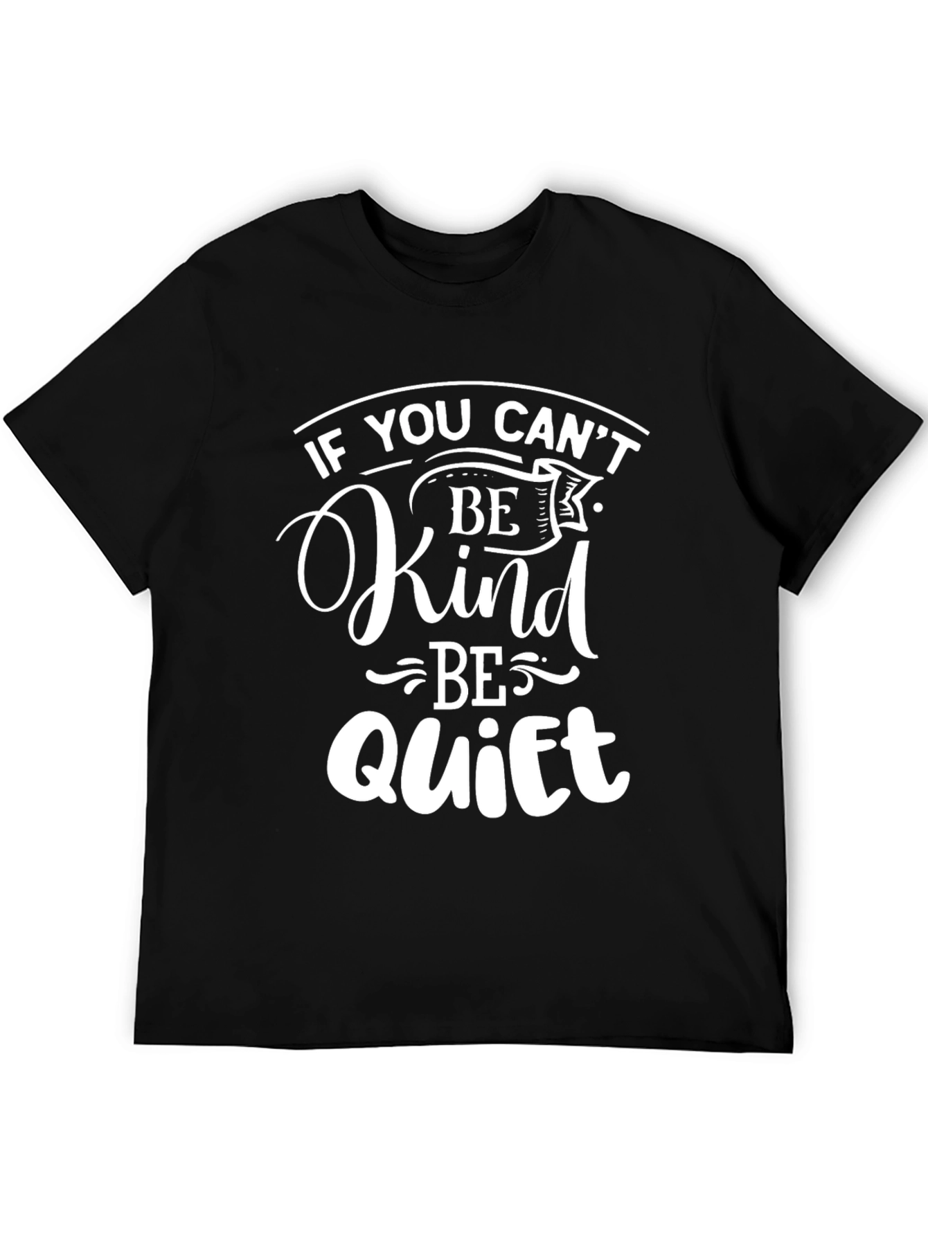 Be Kind or Be Quiet Black Graphic Tee