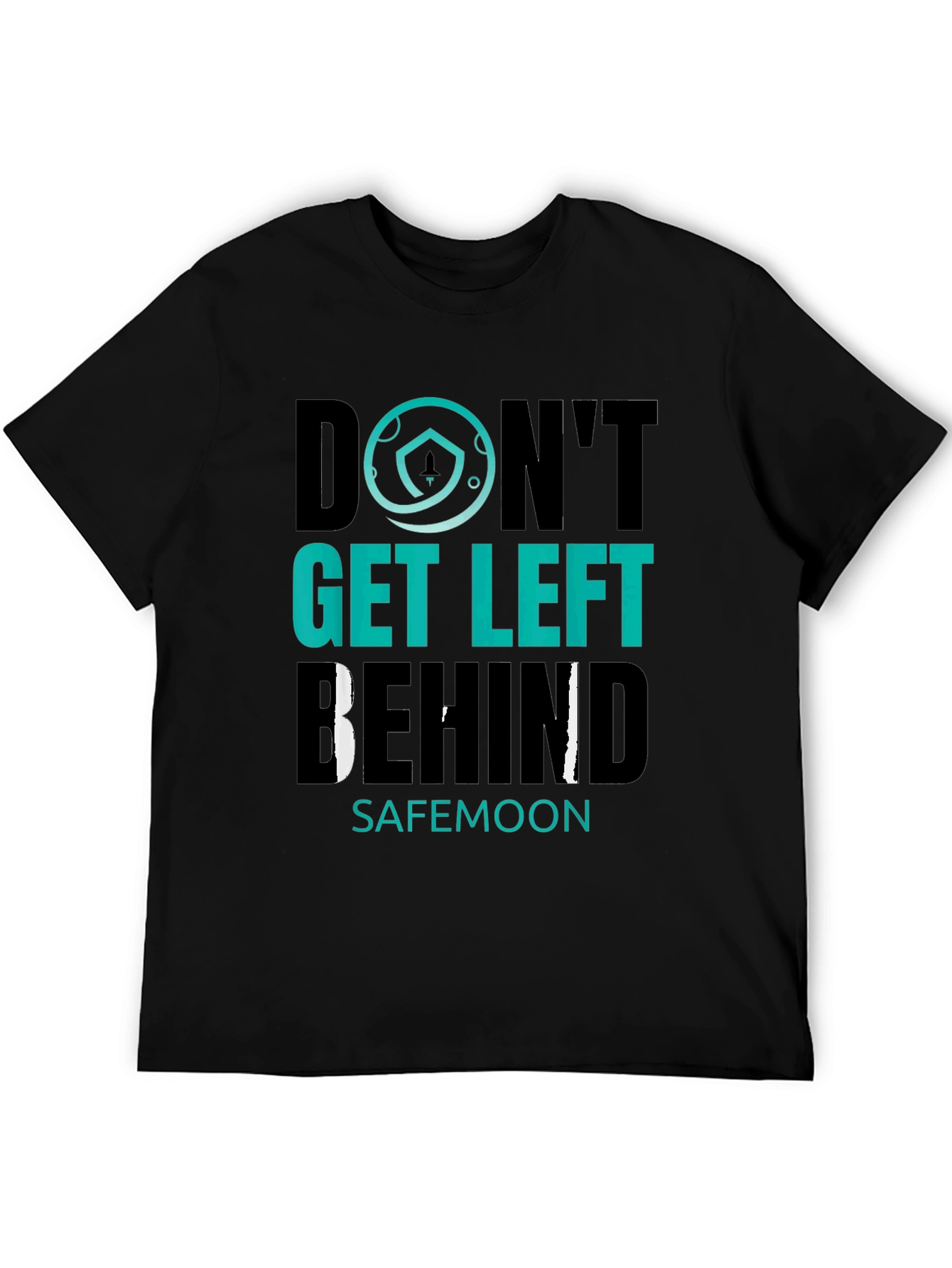 Dont Get Left Behind SafeMoon Crypto T-Shirt