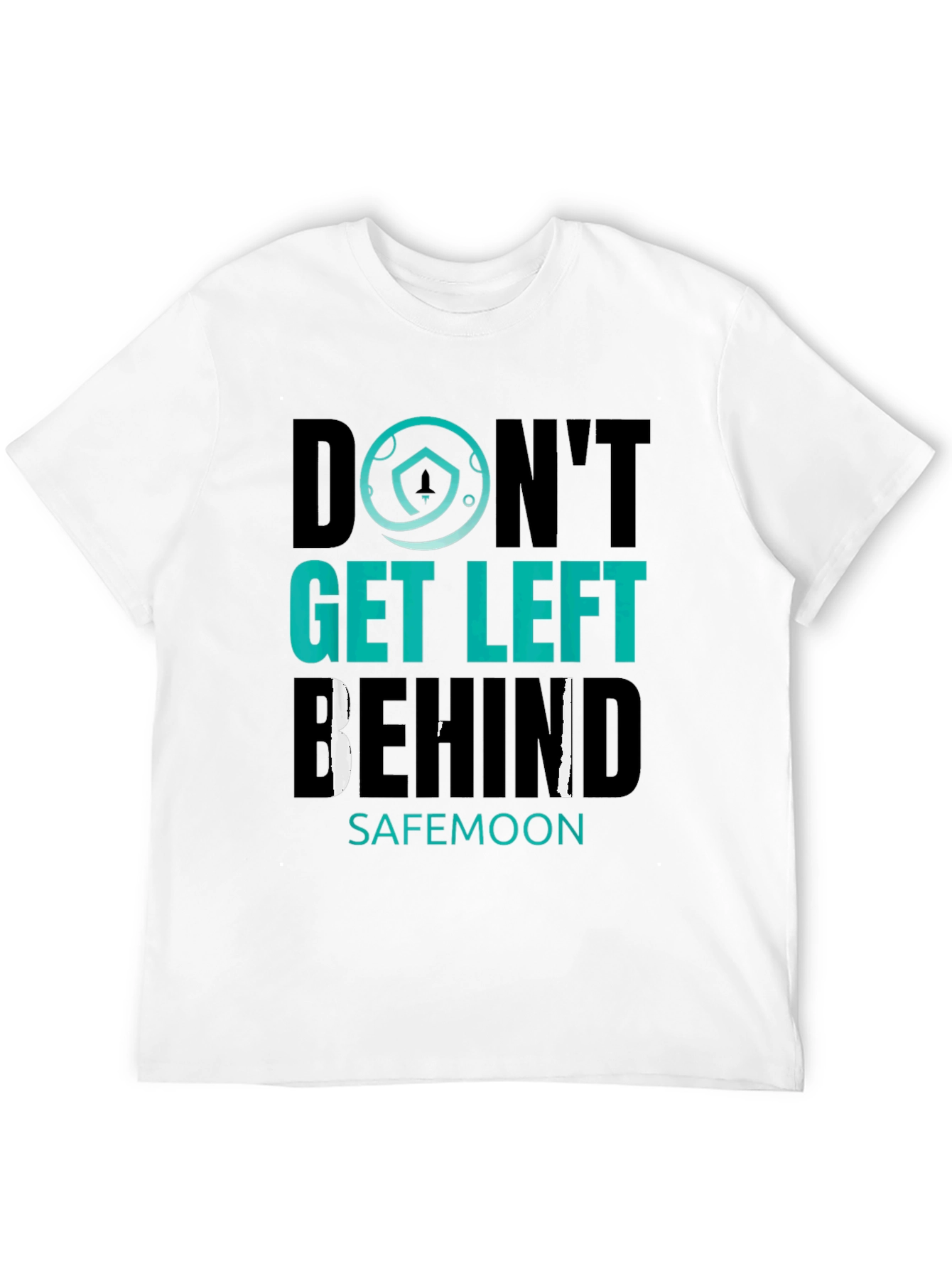 Dont Get Left Behind SafeMoon Crypto T-Shirt