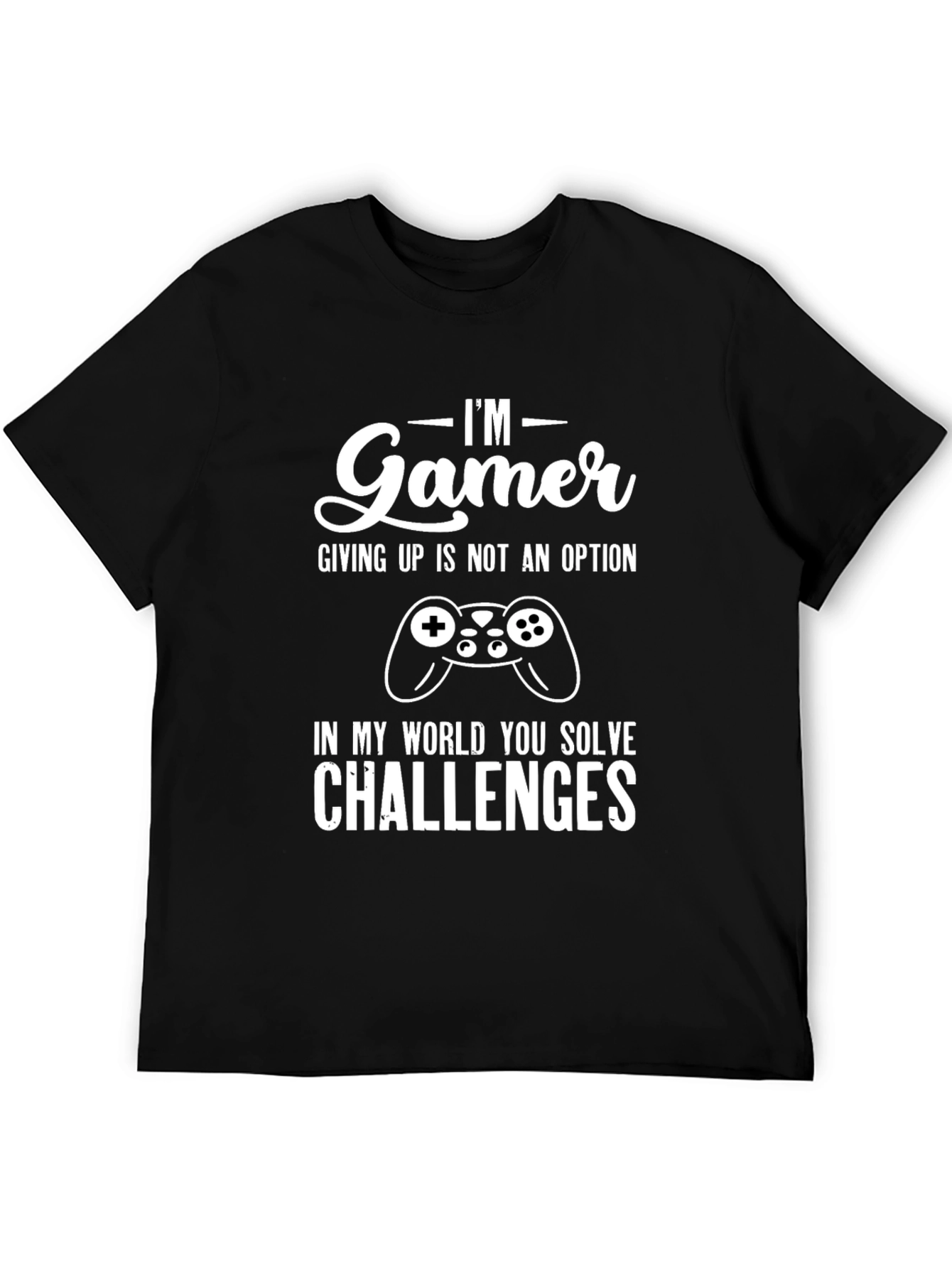 Im Gamer Graphic Tee - Solve Challenges