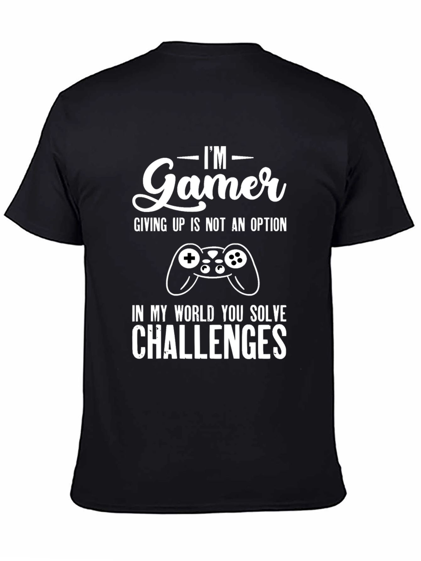 Im Gamer Graphic Tee - Solve Challenges