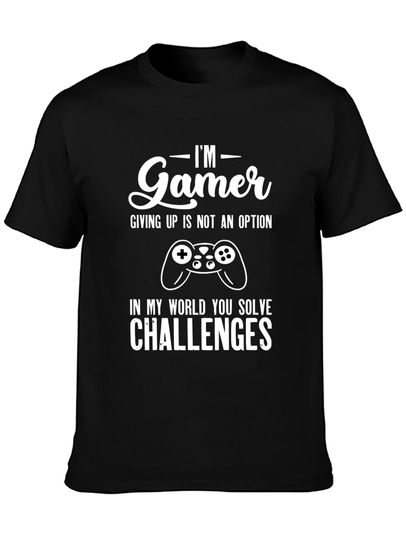Im Gamer Graphic Tee - Solve Challenges
