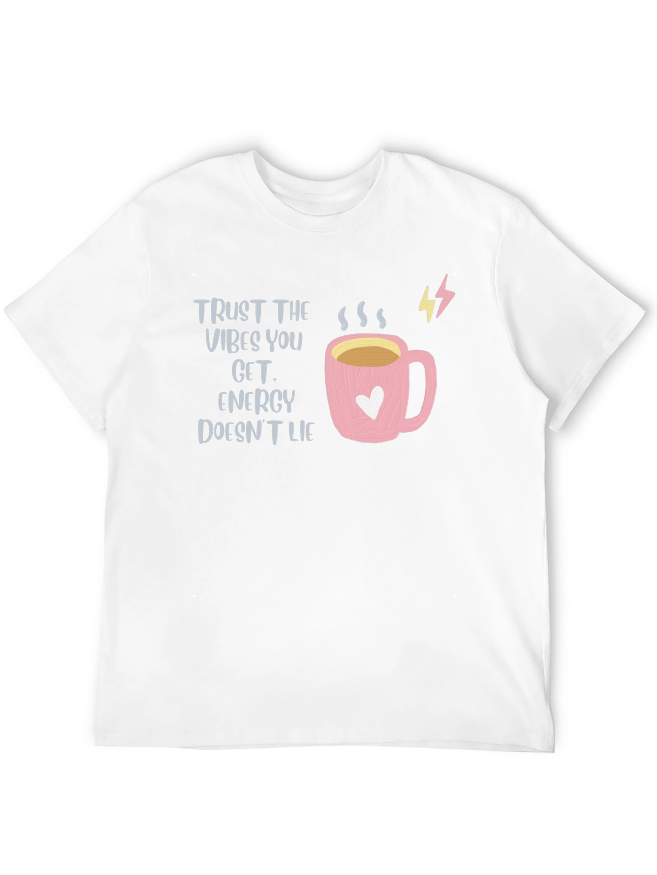 Trust The Vibes Energy Doesnt Lie T-Shirt