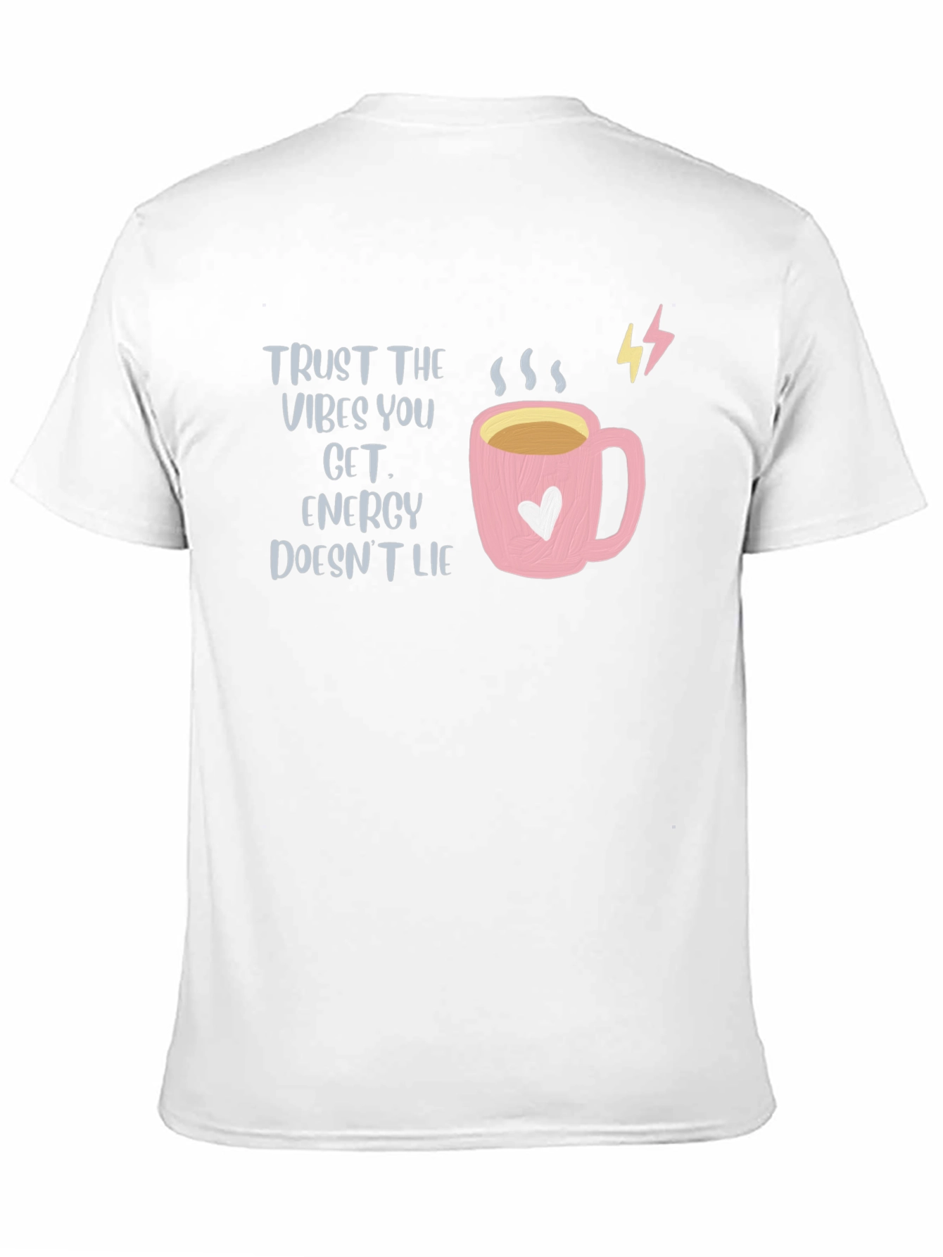 Trust The Vibes Energy Doesnt Lie T-Shirt