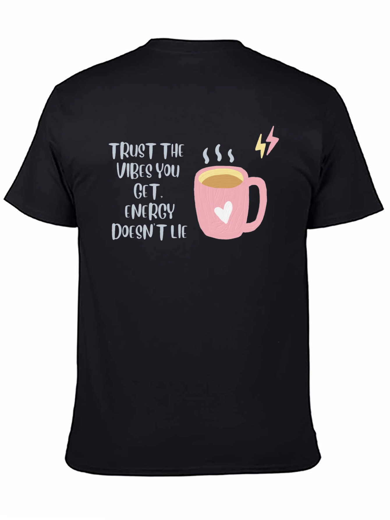 Trust The Vibes Energy Doesnt Lie T-Shirt