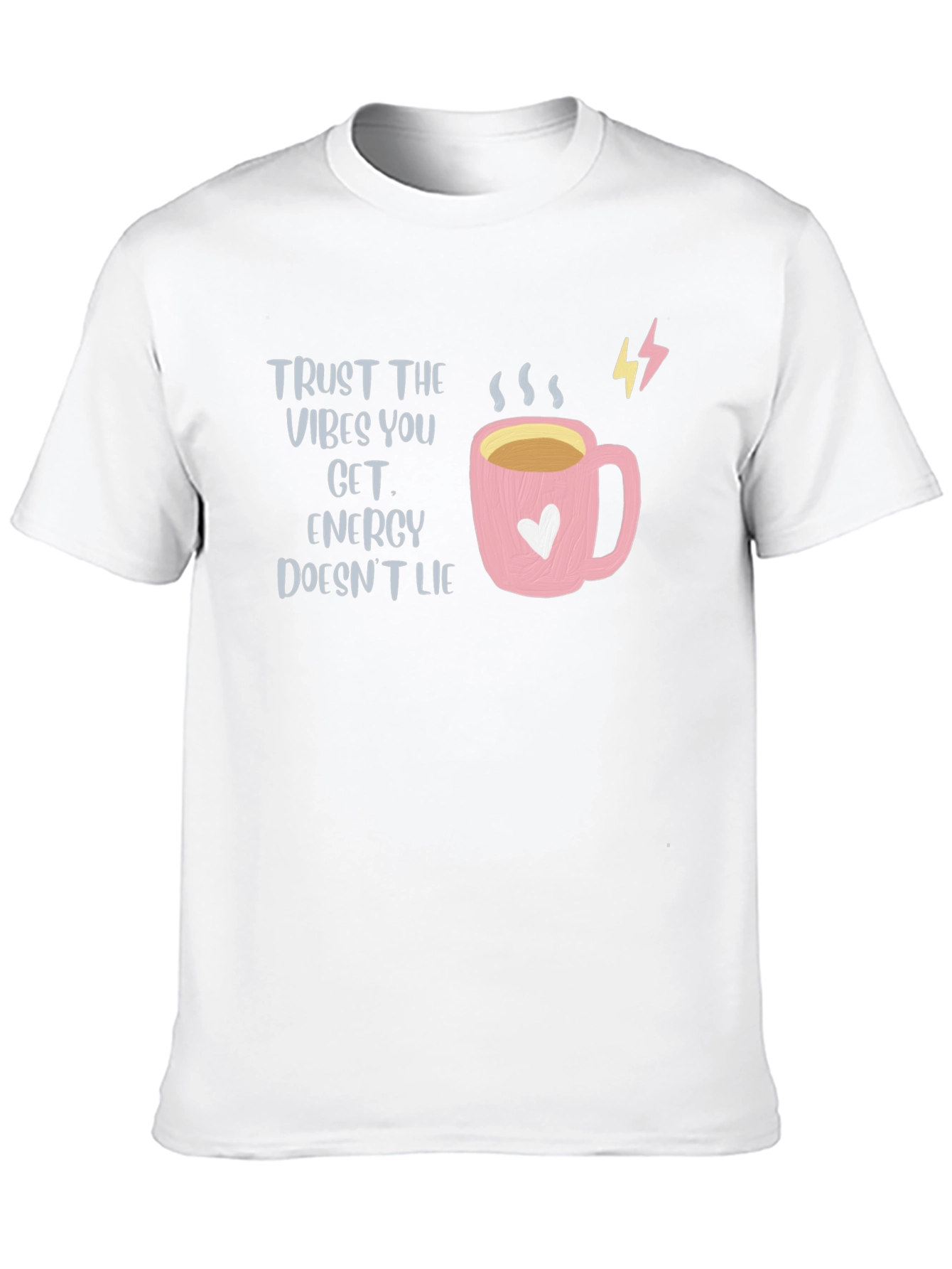 Trust The Vibes Energy Doesnt Lie T-Shirt