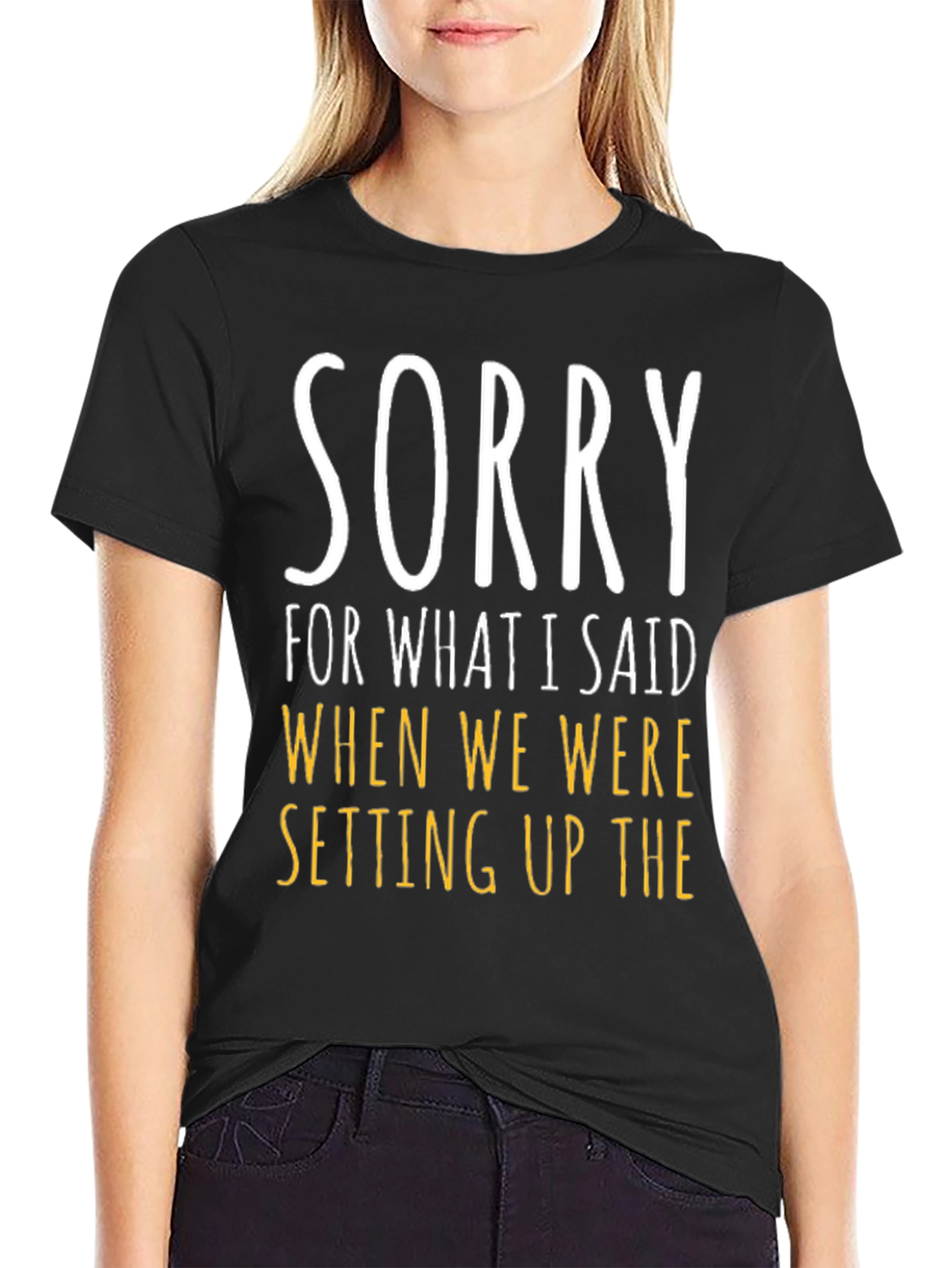 Funny Sorry Graphic Tee