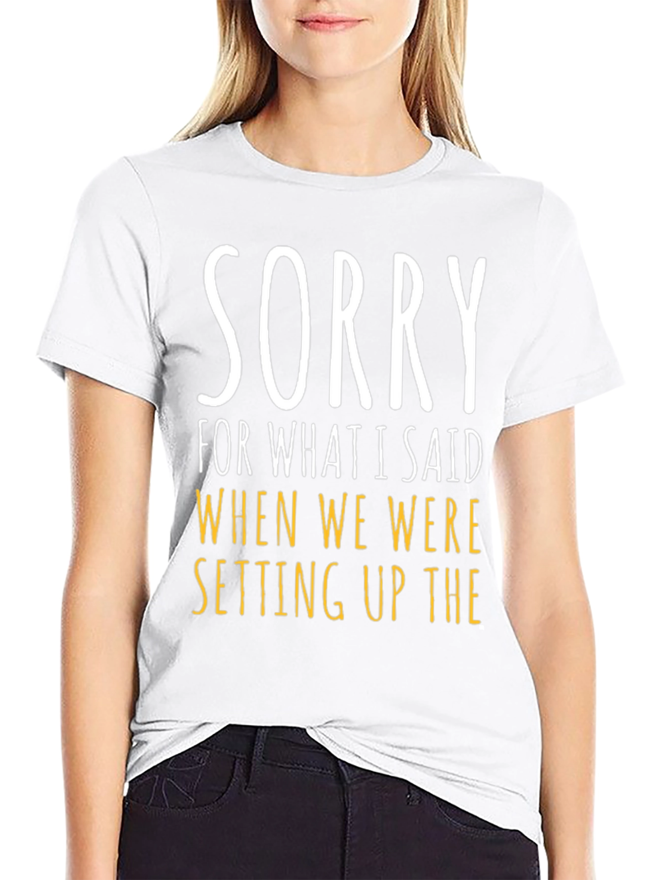 Funny Sorry Graphic Tee